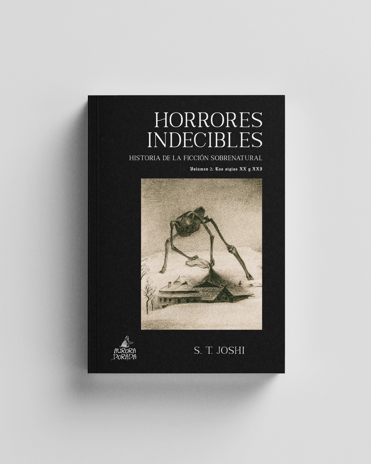 Horrores indecibles. Historia de la ficción sobrenatural Vol. 2