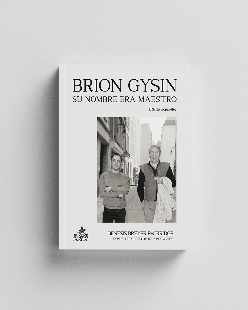 Brion Gysin. Su nombre era maestro