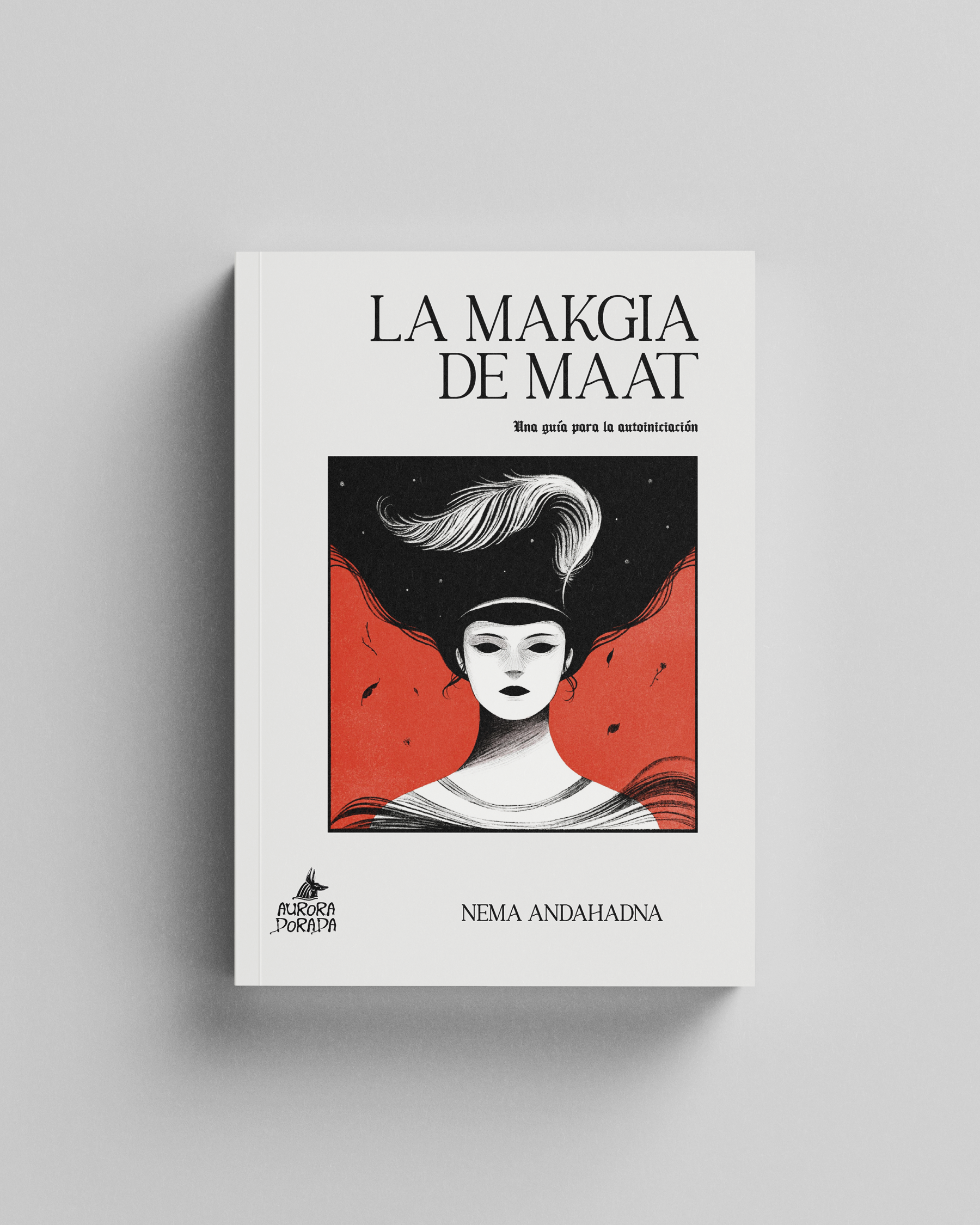 La makgia de Maat. Una guía para la autoiniciación