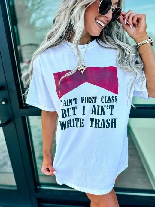 I Ain't First Class White Graphic Tee