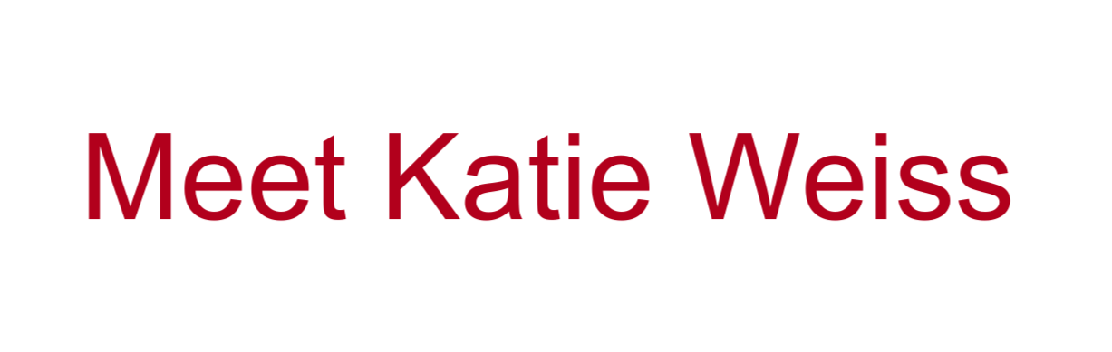 Meet Katie Weiss