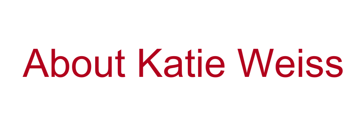 Text that reads 'About Katie Weiss' in red font.