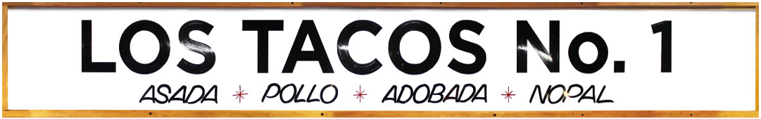 Sign for Los Tacos No. 1 with menu options: Asada, Pollo, Adobada, Nopal.