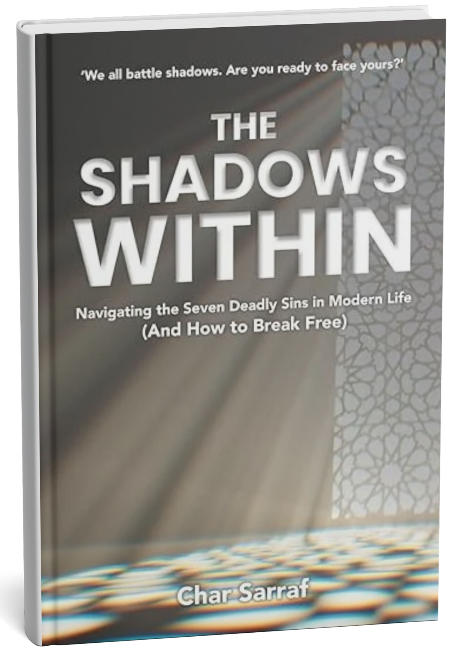 Cover of the book titled 'The Shadows Within' by Char Sarraf, featuring a shadowy background and a beam of light.