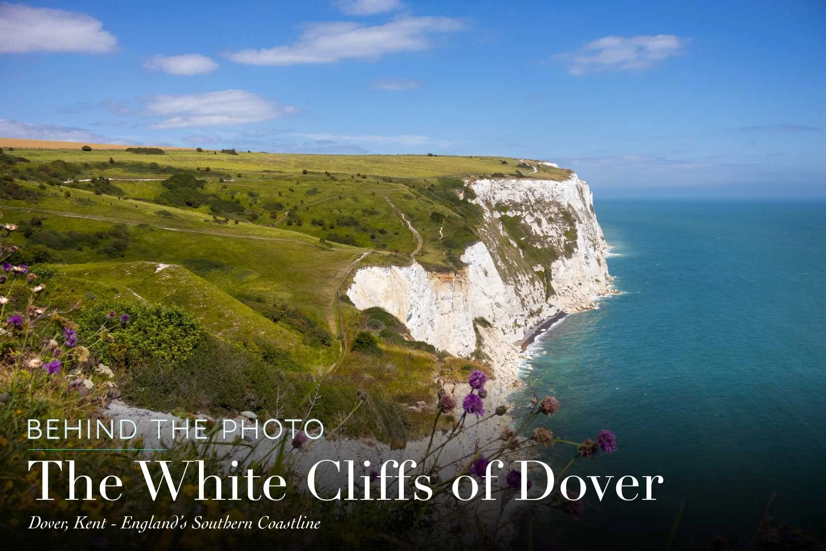Behind the Photo: The White Cliffs of Dover