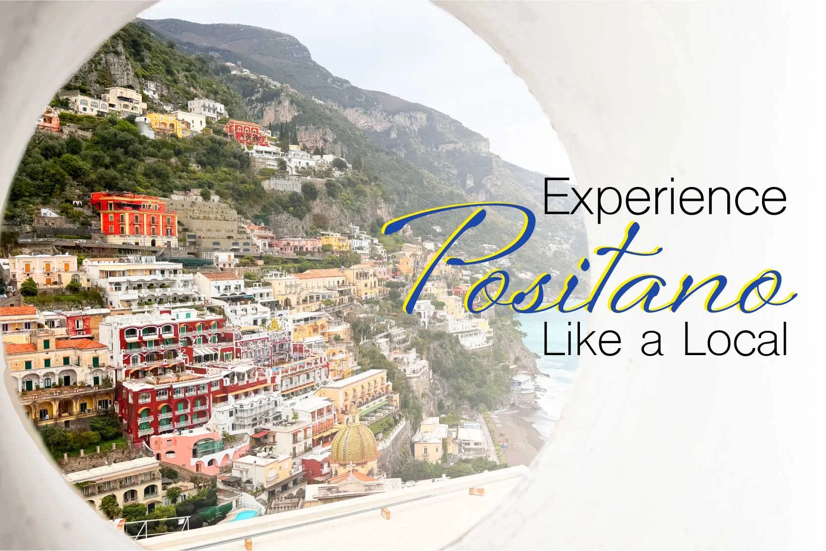 10 Ways to Experience Positano Like a Local