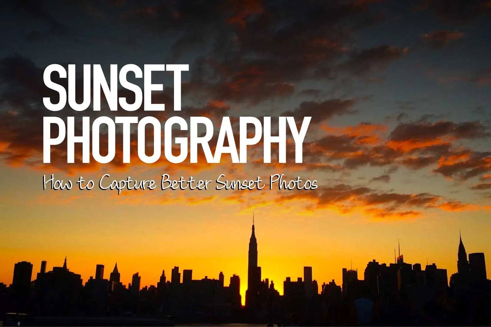 Sunset Photography Tips: How to capture better sunset photos
