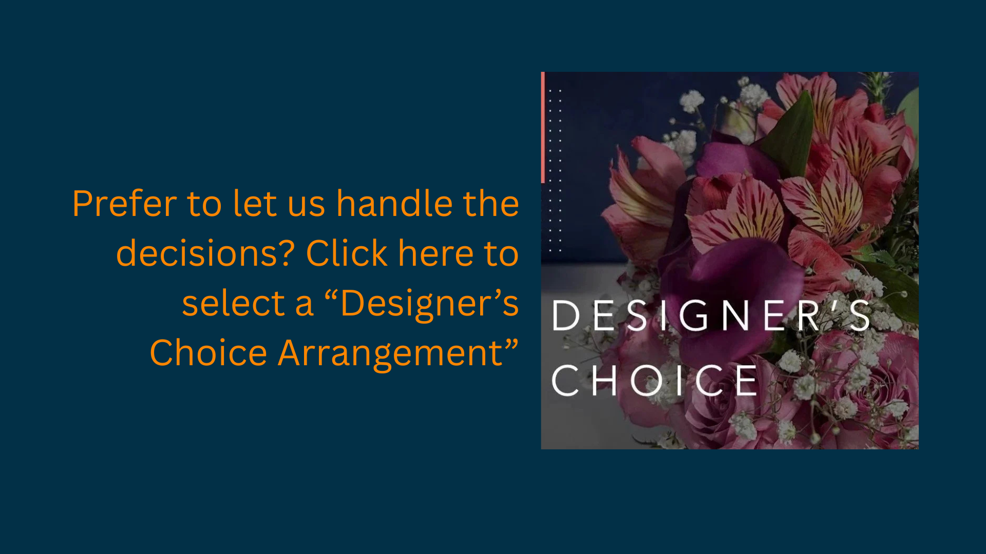 A graphic with a navy blue background, featuring orange text on the left and a photo of a floral arrangement on the right, with white text over the flowers.