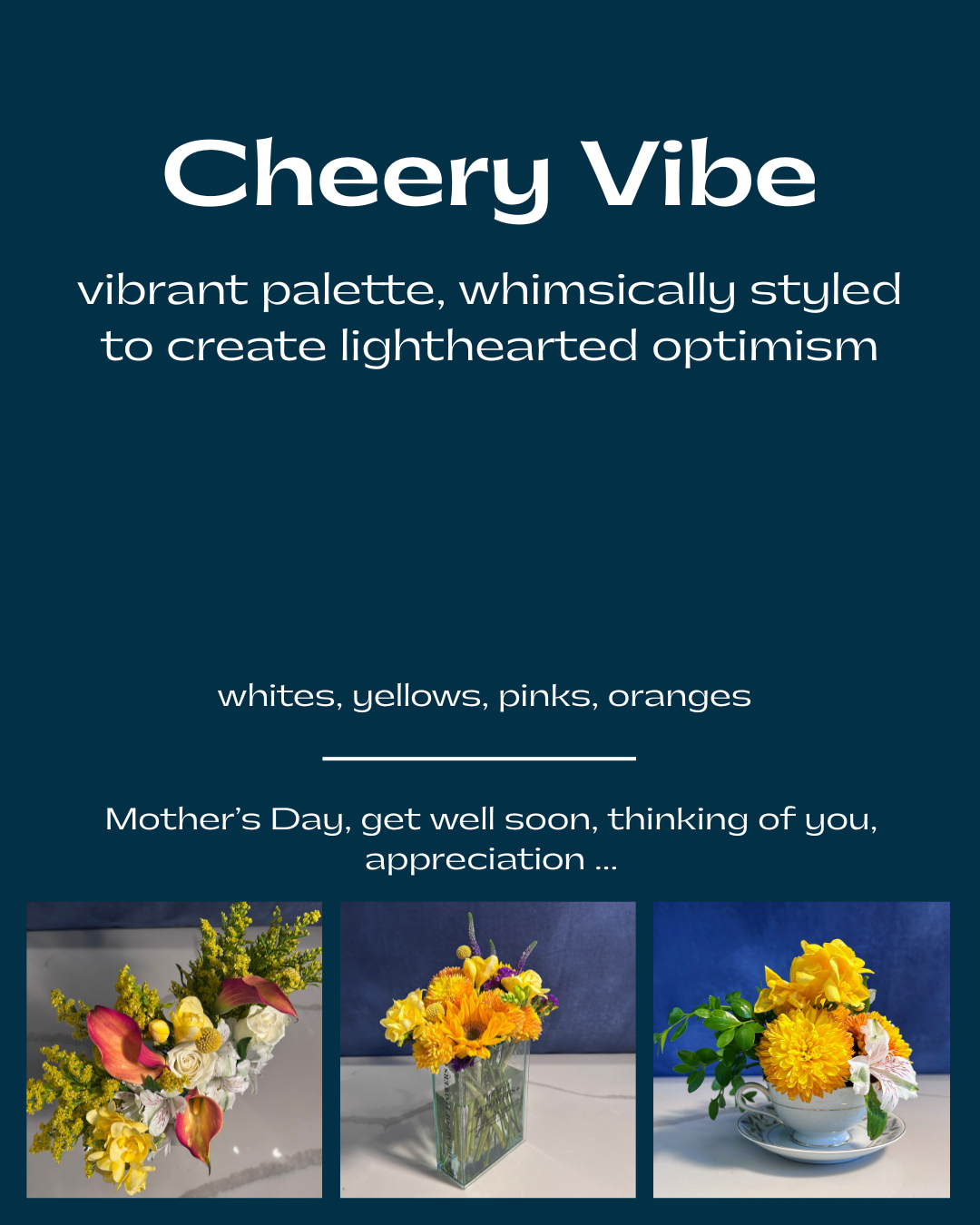 A Mother's Day greeting card featuring a dark blue background with white text promoting vibrant, whimsical flower palettes for lighthearted optimism, including images of three floral arrangements with yellow, white, pink, and orange flowers in differ