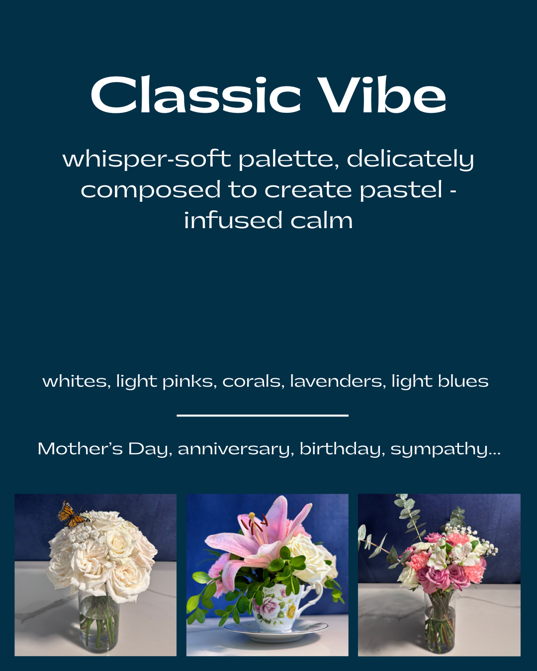 A promotional poster for a flower arrangement style called 'Classic Vibe' featuring three different pastel floral arrangements in vases, suitable for Mother's Day, anniversaries, birthdays, or as a gesture of sympathy.