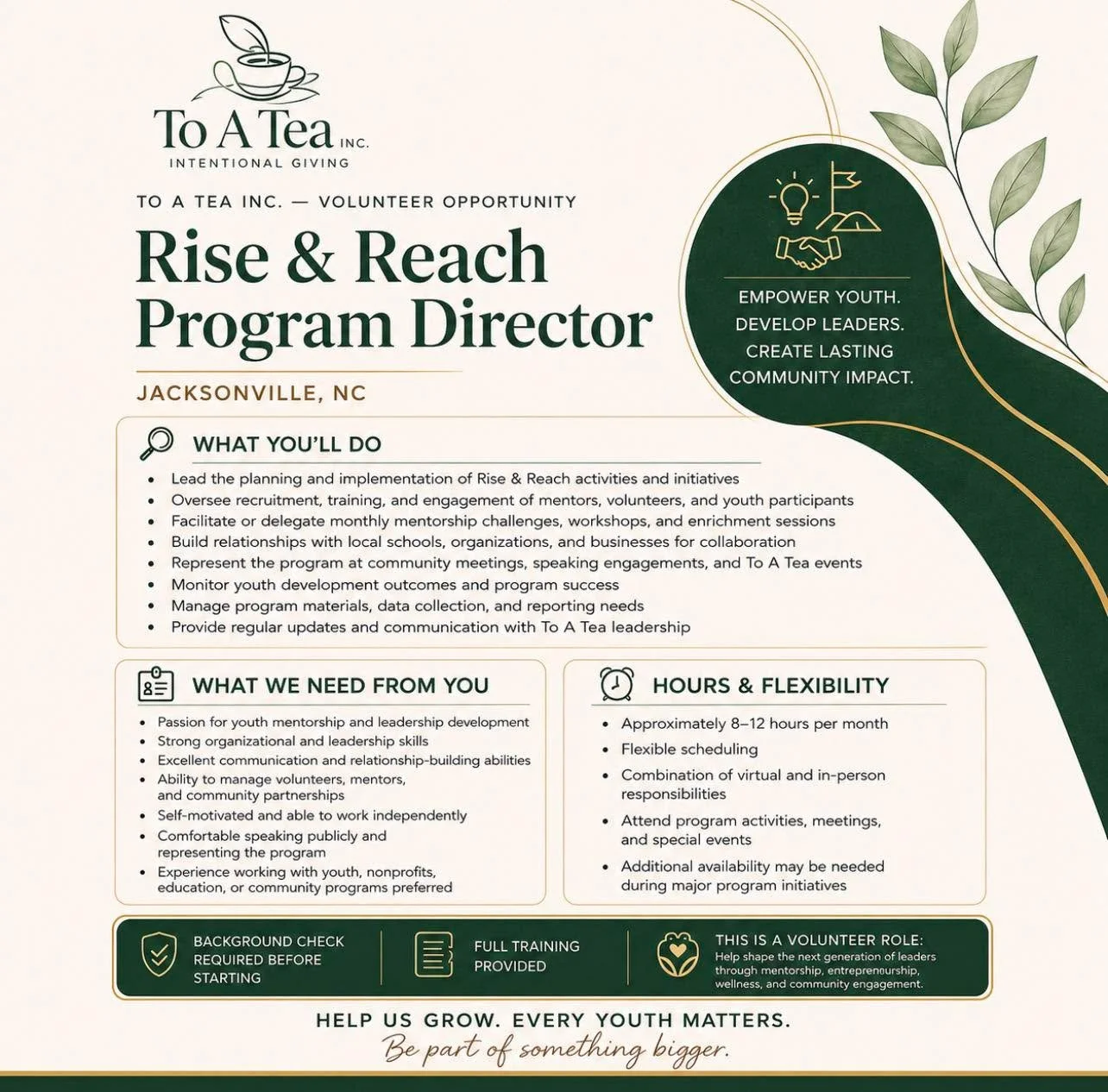 🍃 Now Recruiting: Rise &amp; Reach Program Director | Jacksonville, NC

To A Tea Inc. is seeking a passionate and dedicated volunteer to serve as our Rise &amp; Reach Program Director.

Rise &amp; Reach is a youth mentorship and leadership developme