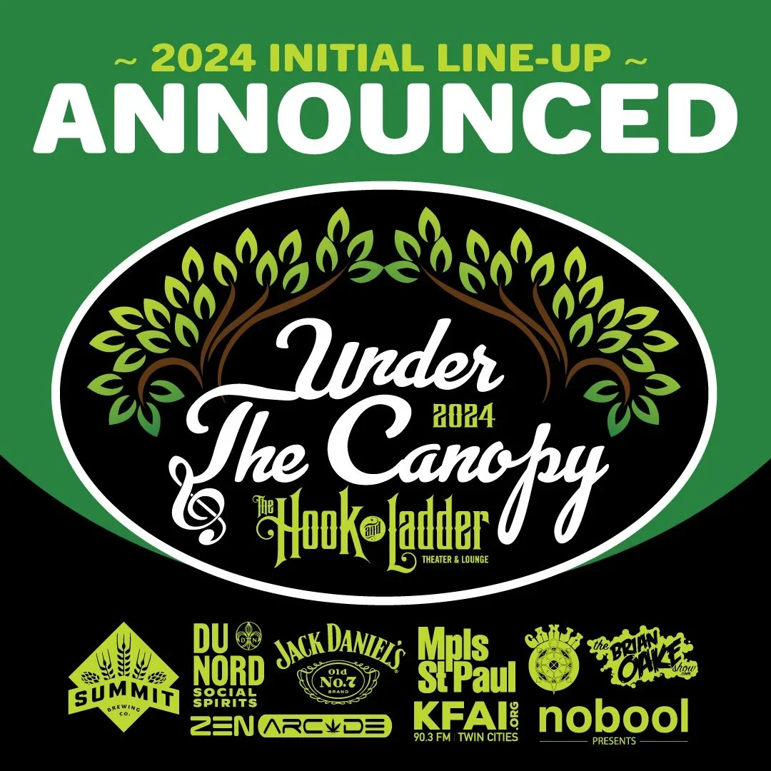 Announcement for the 2024 Under the Canopy event at The Hook & Ladder Theater & Lounge, featuring various sponsors and performers, with green and black design elements.