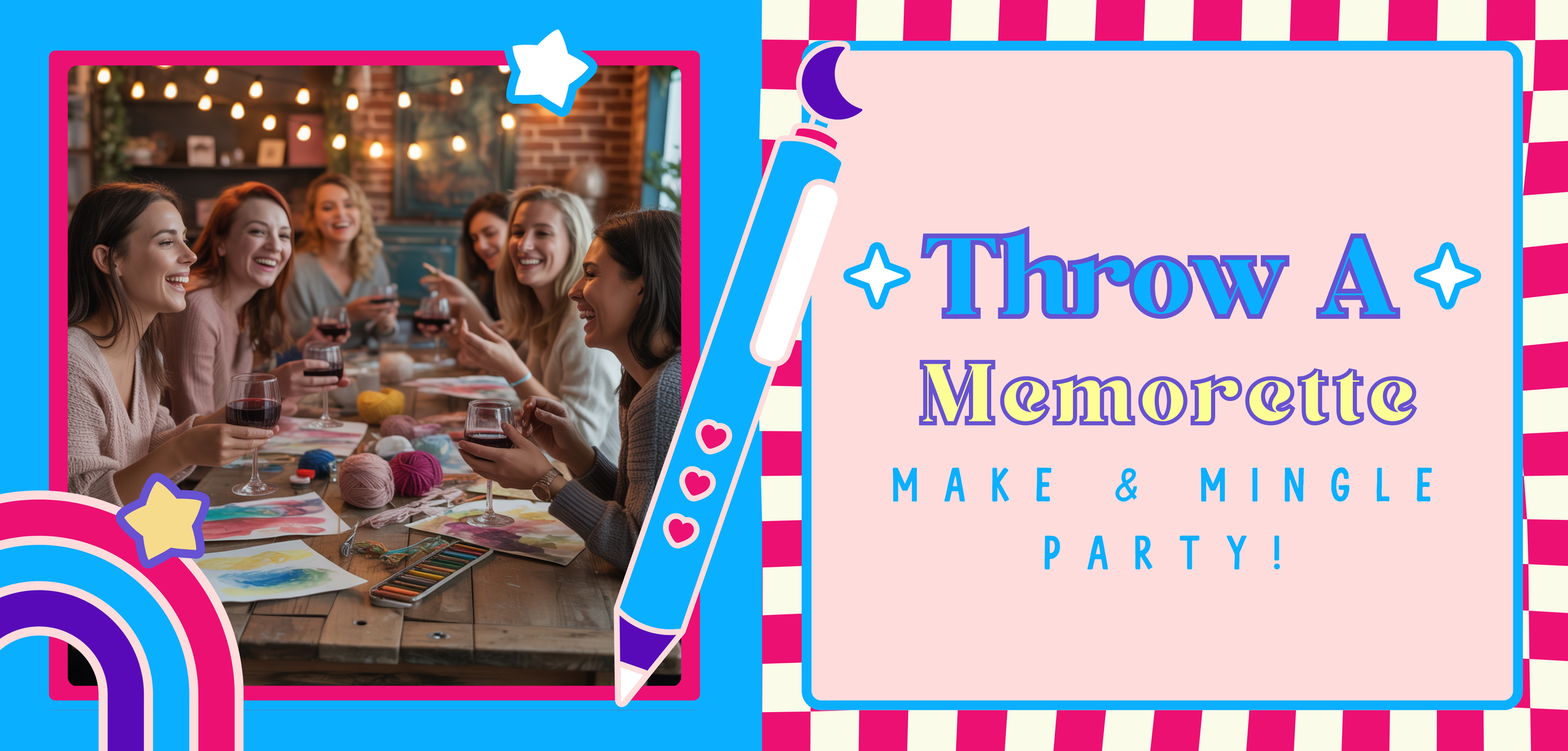 A picture of a group of women having fun and it says "Throw a Memorette Make & Mingle Party"