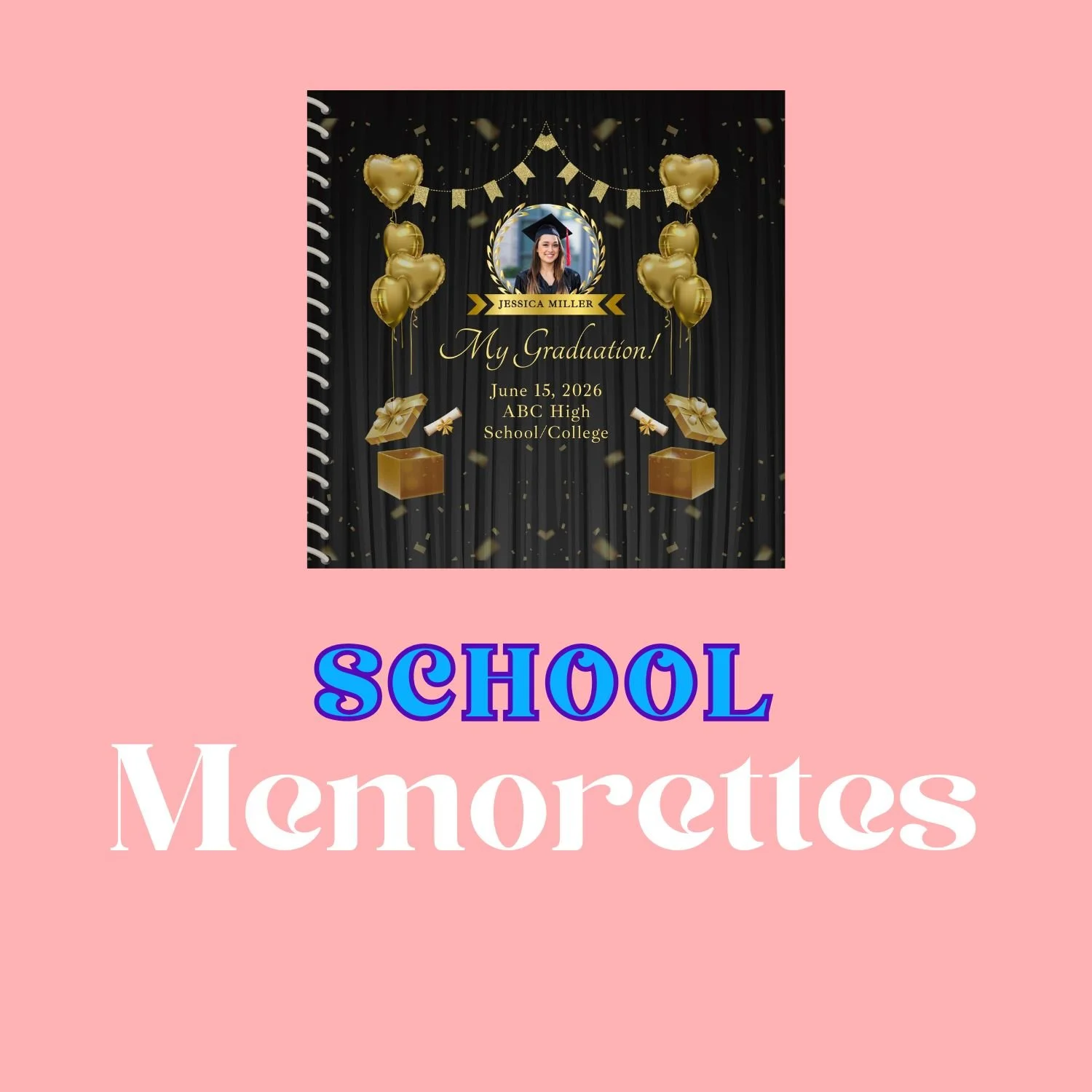 PIcture of the Graduation Memorette and words that say School Memorettes