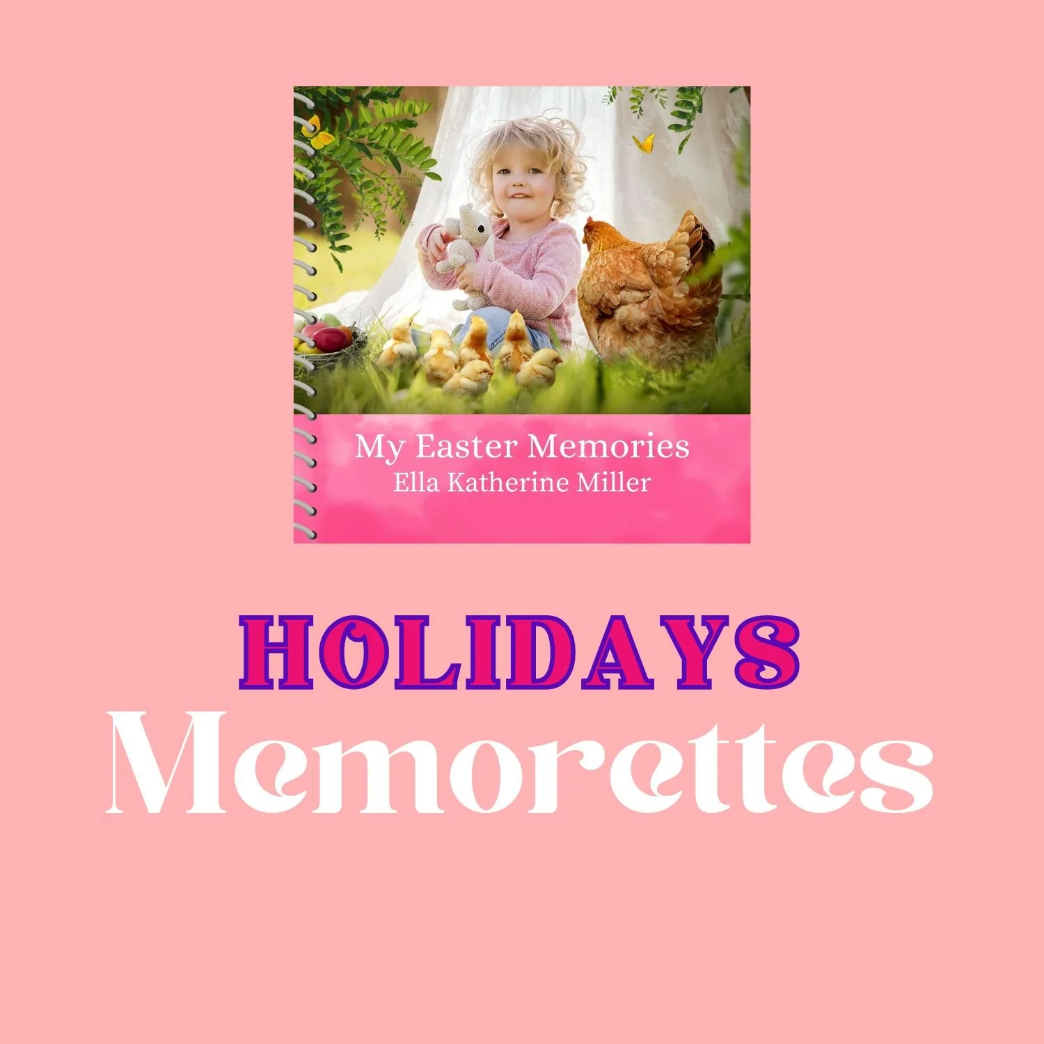 Picture of an Easter Memorette and words that say Holiday Memorettes