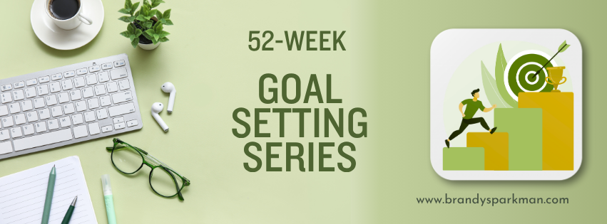 52-Week Goal Setting Series Moves into Core 3 Foundations