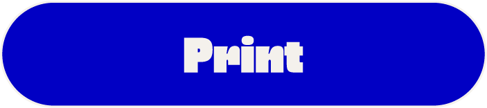 Bouton bleu avec le mot 'Print' en blanc.