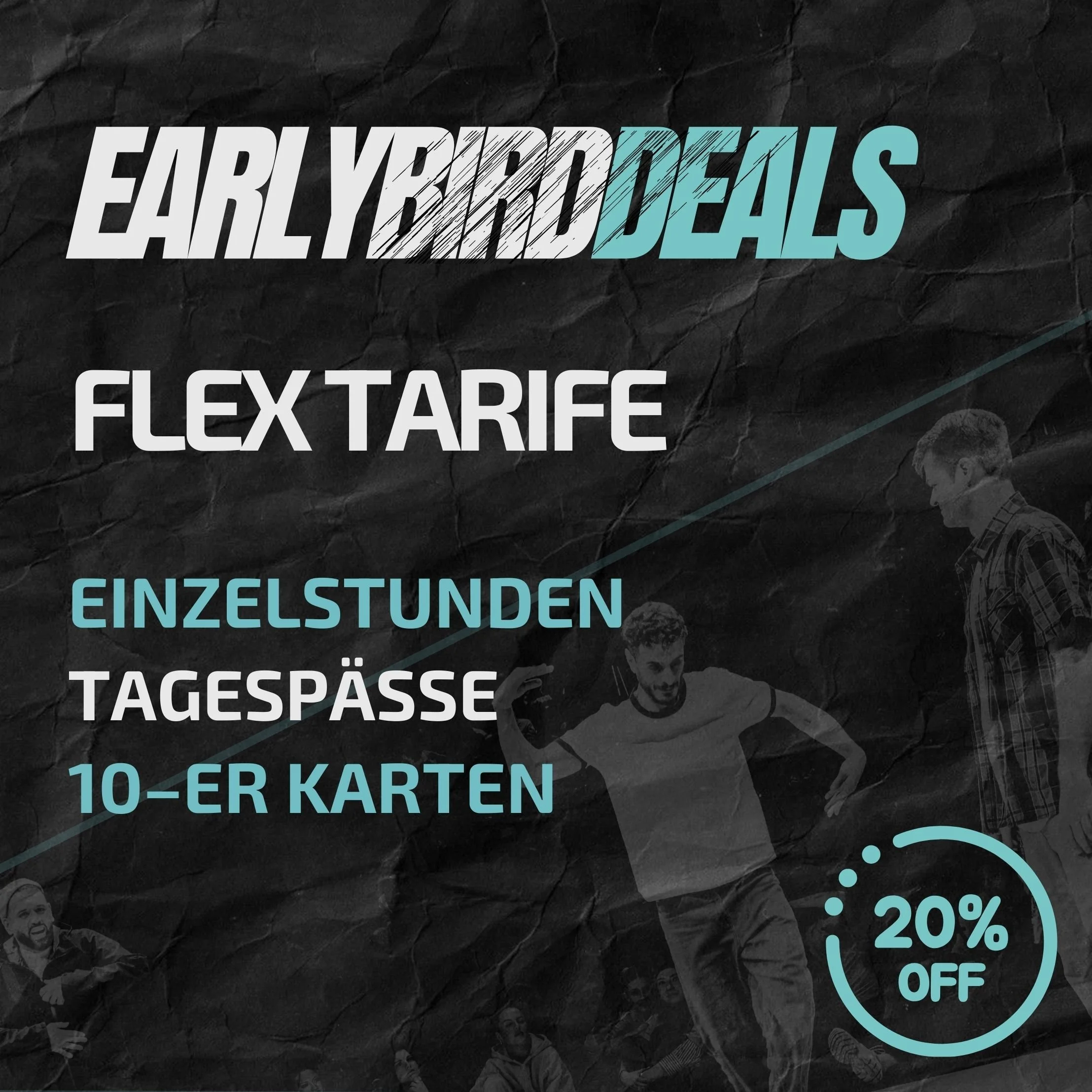 FLEX TARIFE – EARLY BIRD DEAL – NUR BIS 15.3.2026