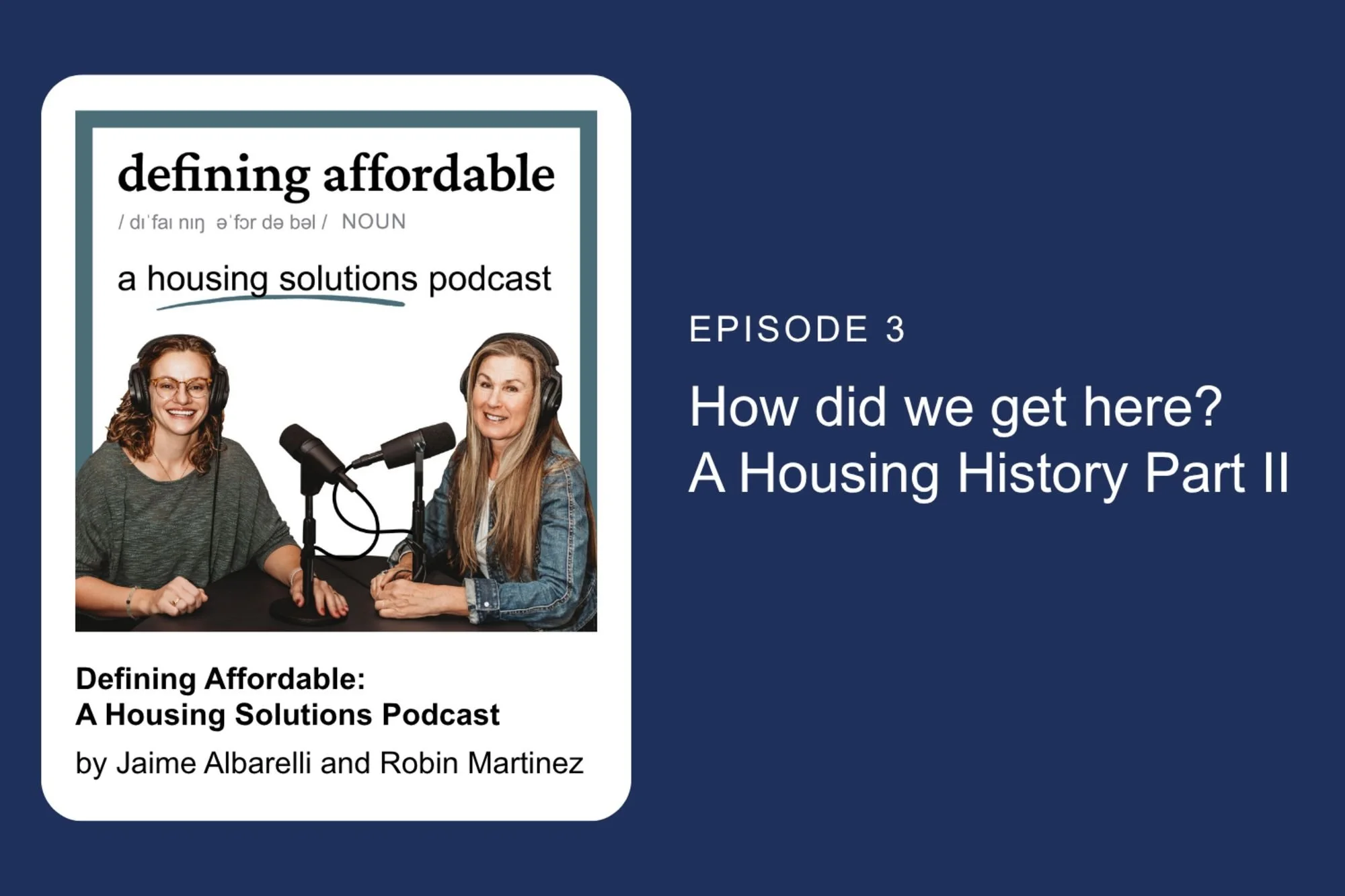 Episode 3: How did we get here? A Housing History Part II