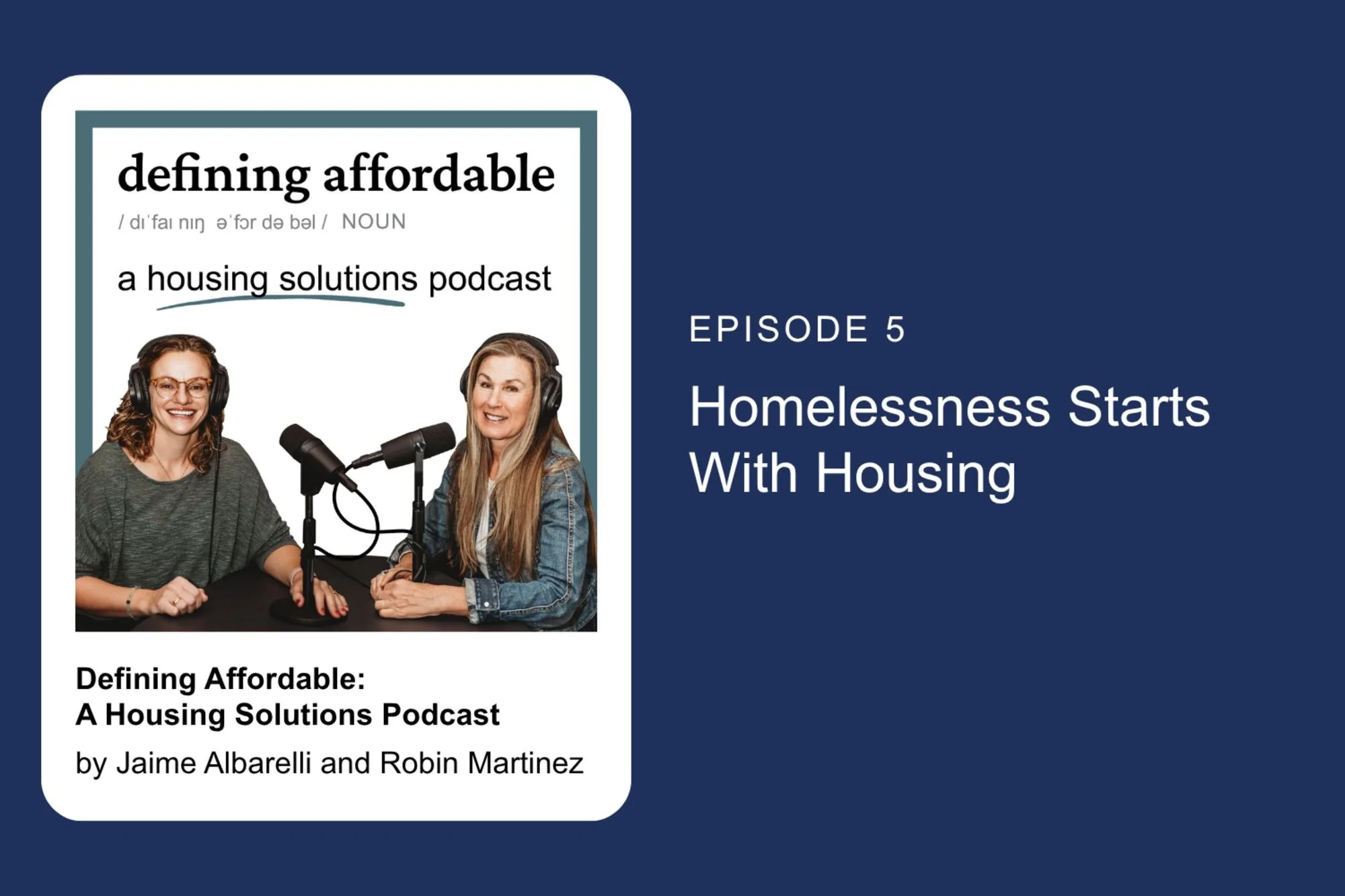 Episode 5: Homelessness Starts With Housing 
