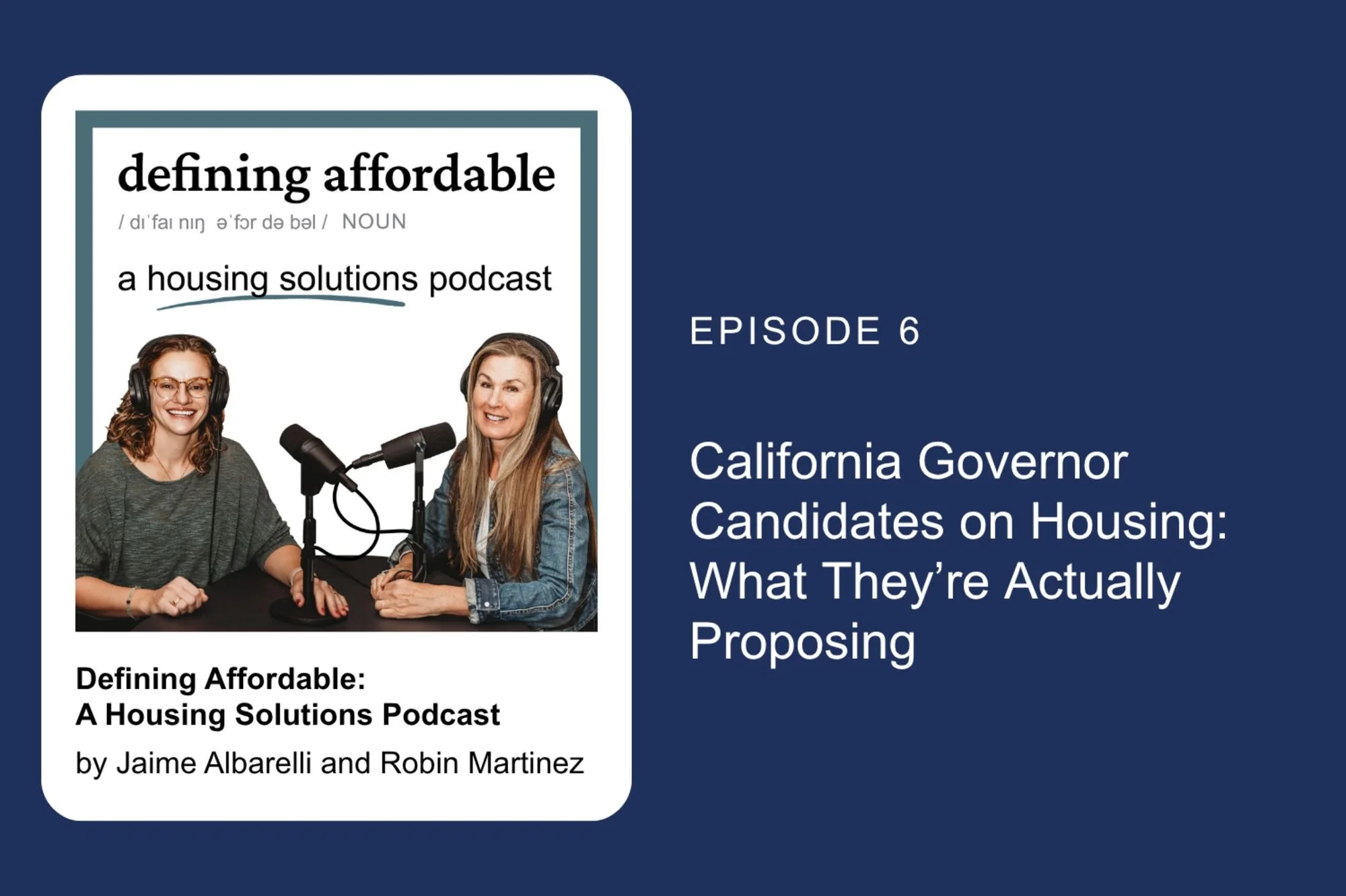 Episode 6: California Governor Candidates on Housing: What They’re Actually Proposing