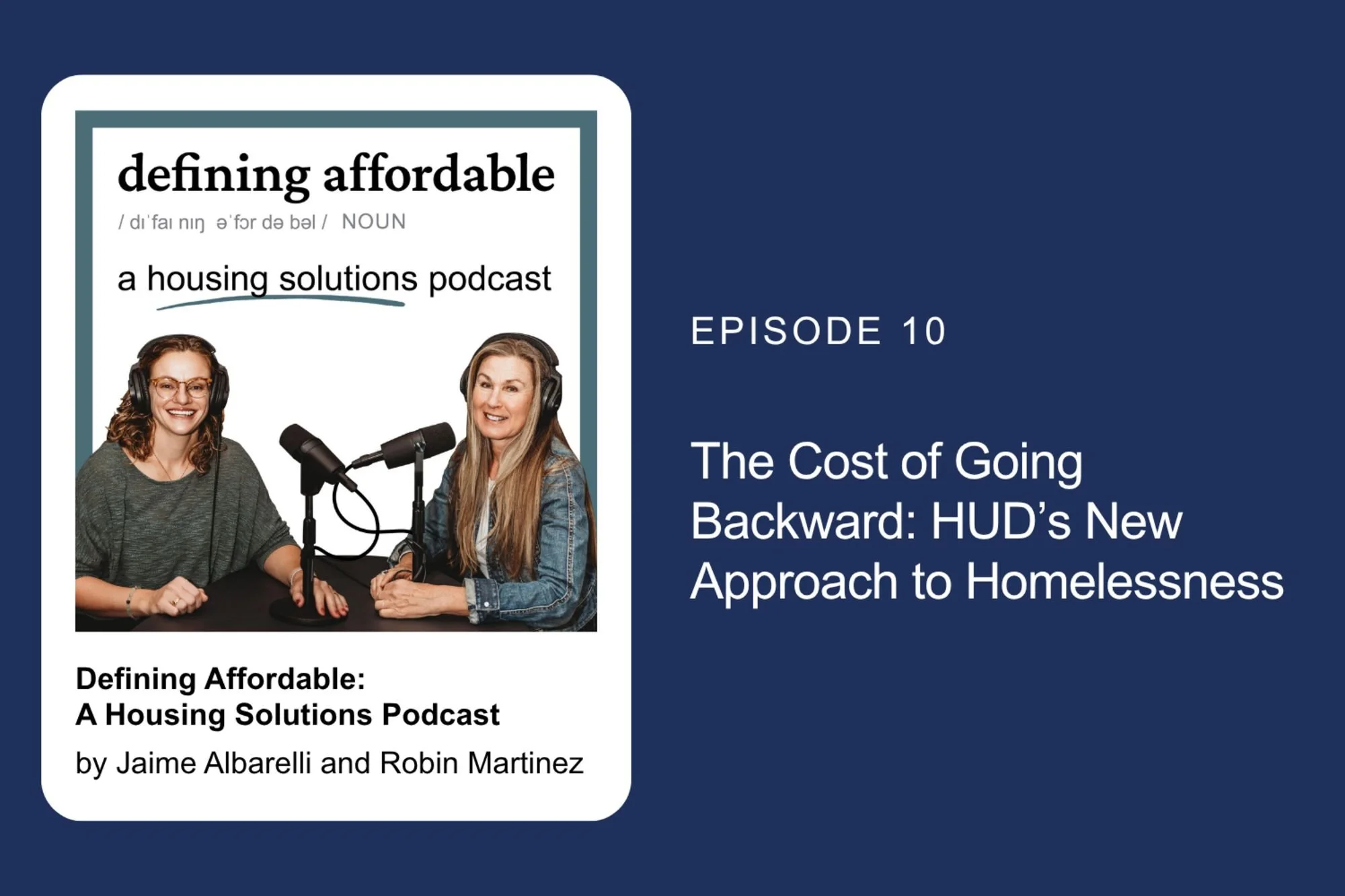 Episode 10: The Cost of Going Backward: HUD’s New Approach to Homelessness 