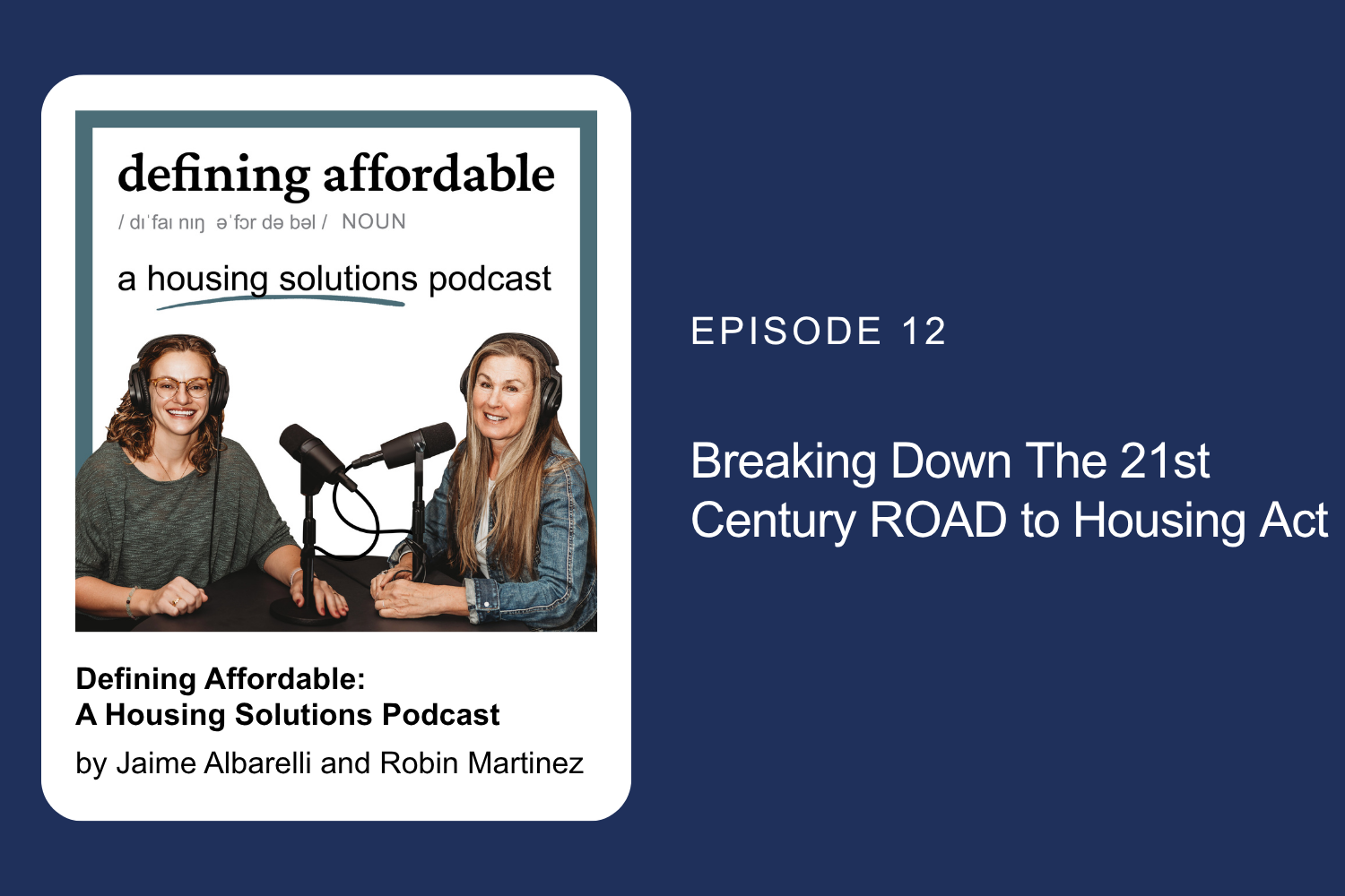 Episode 12: Breaking Down the 21st Century ROAD to Housing Act