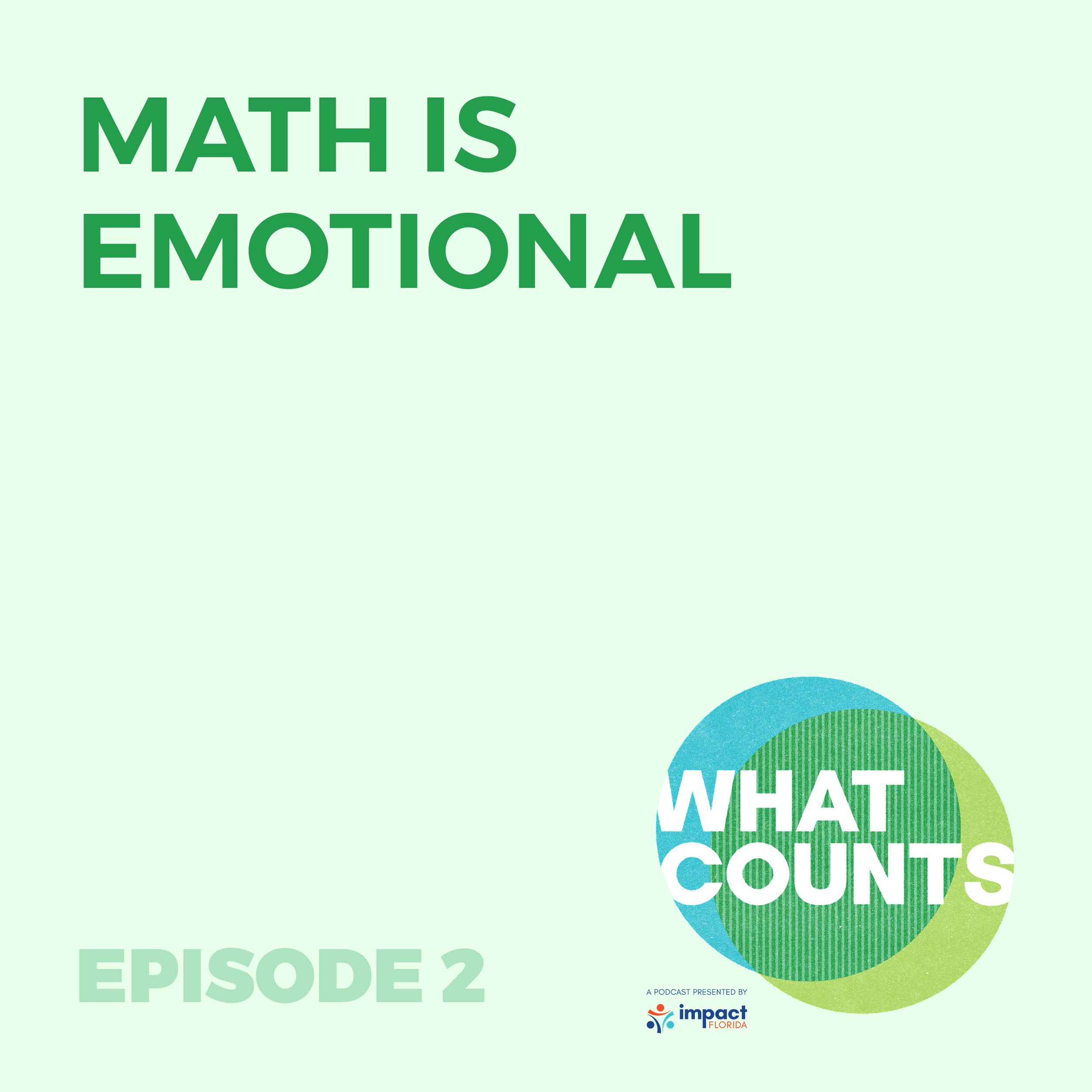 What Counts Episode 2: Math is emotional.