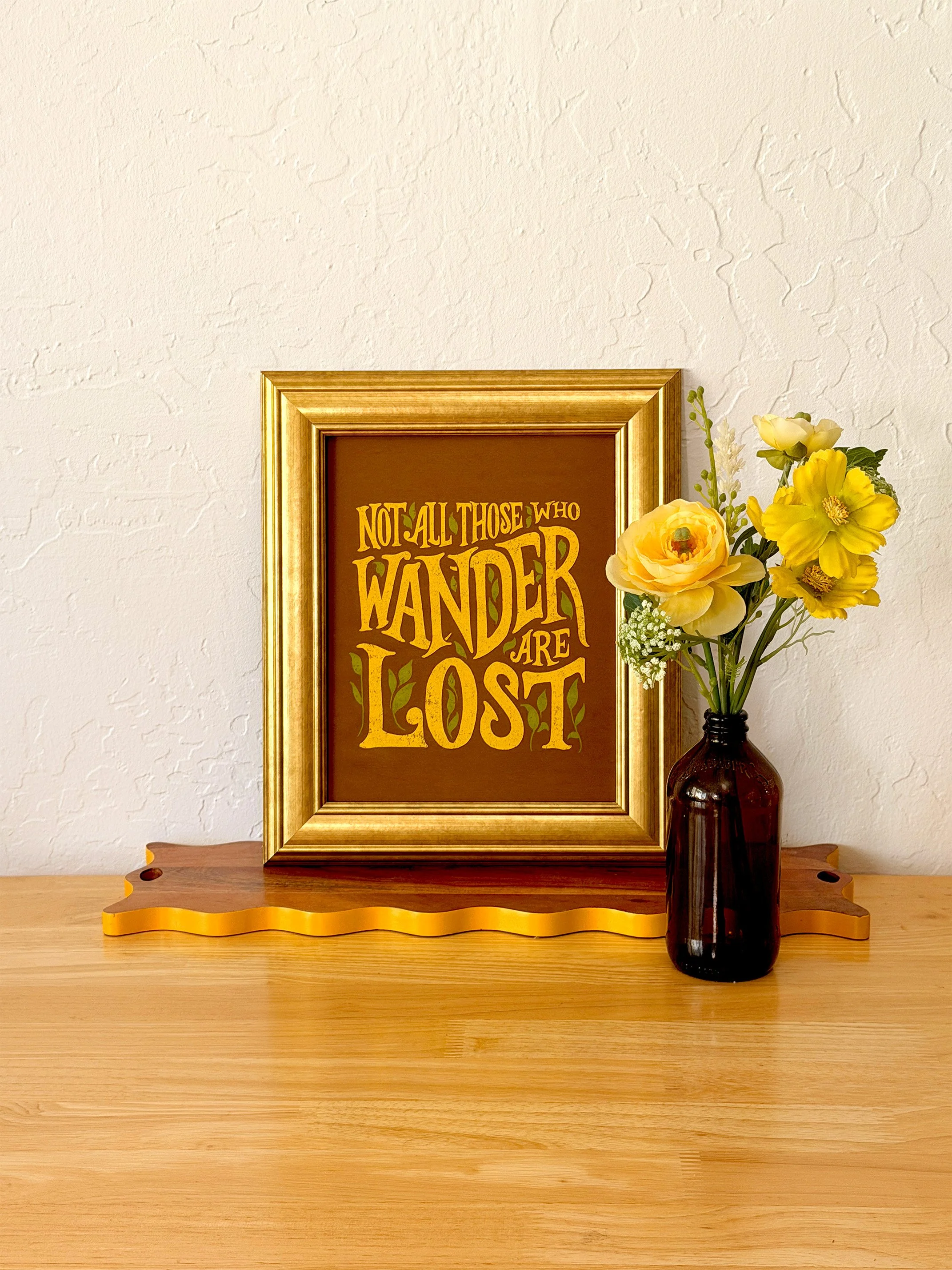 Not All Those Who Wander Are Lost Print