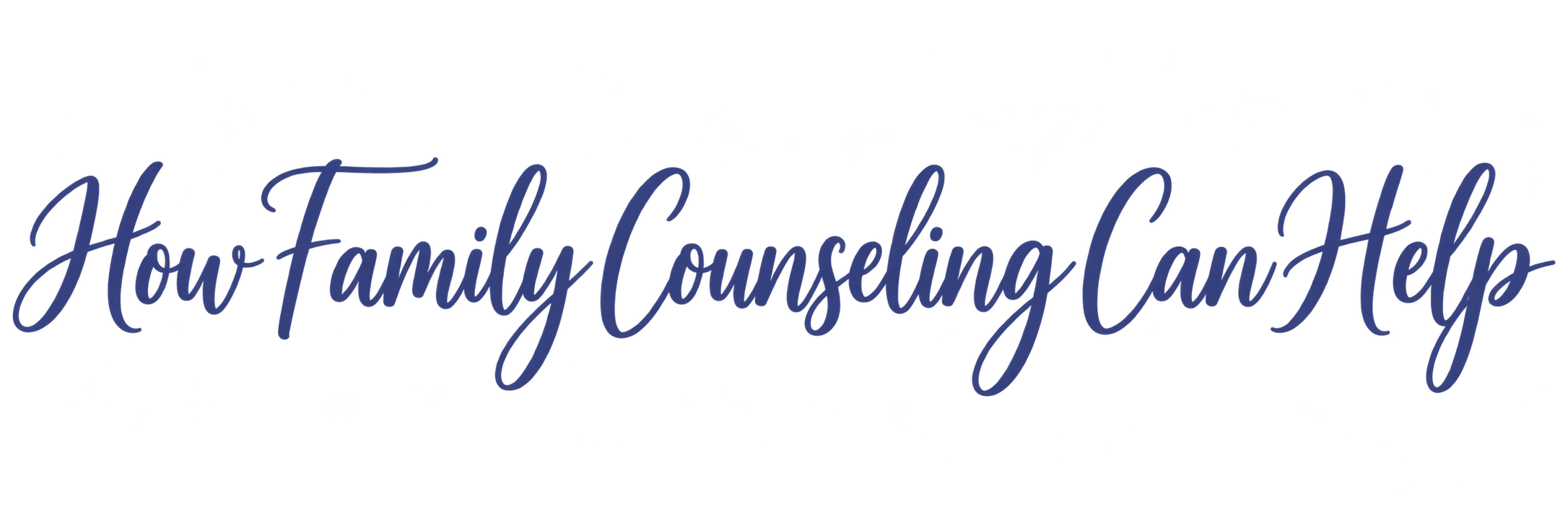Text  'How Family Counseling Can Help'