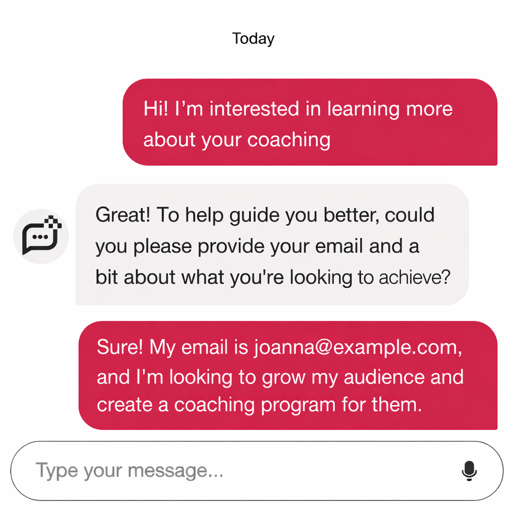 Screenshot of a text conversation about coaching. The first message says, 'Hi! I'm interested in learning more about your coaching.' The second message asks for an email and goals. The third message provides an email address and explains a goal of growing an audience and creating a coaching program.