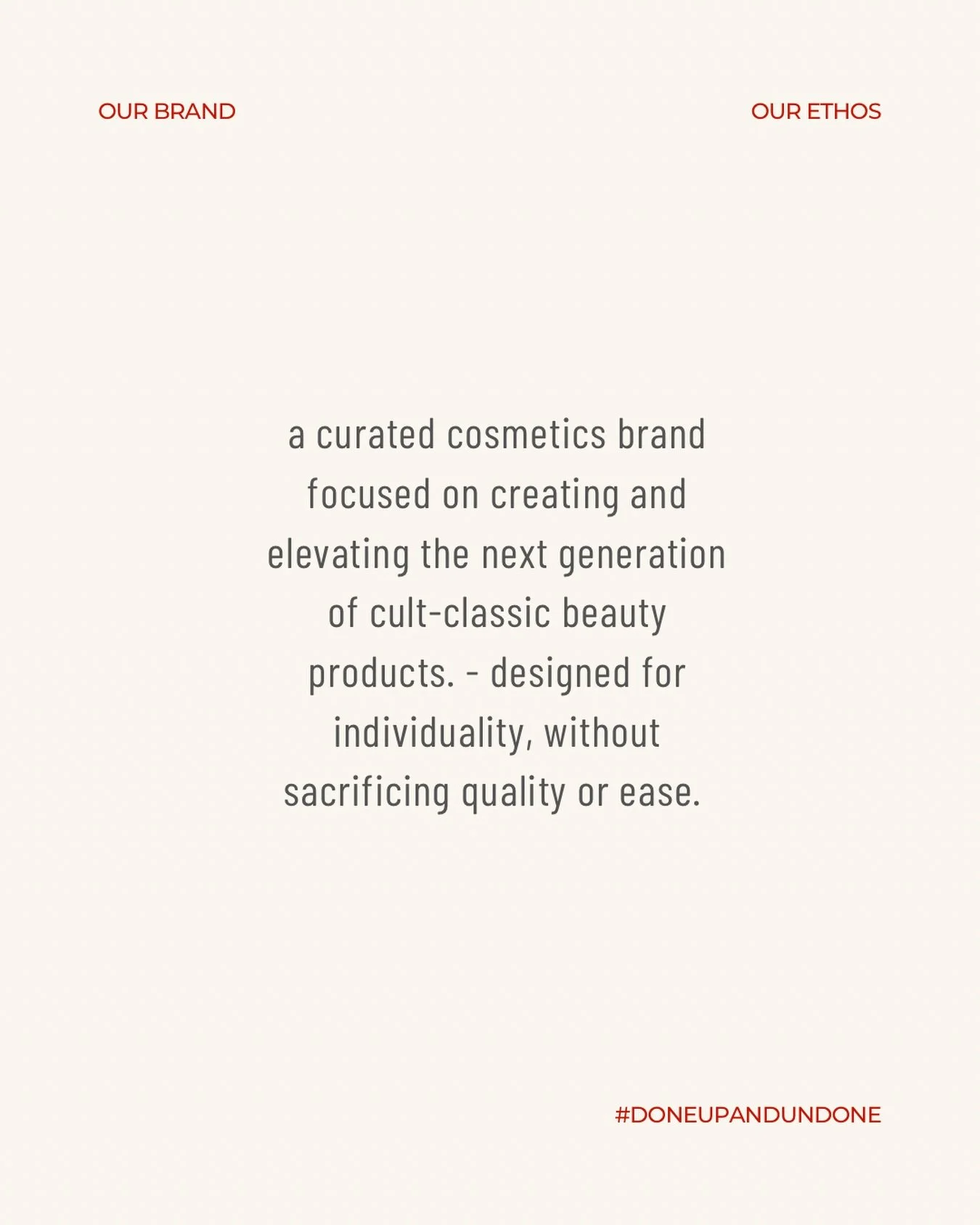 our brand. our ethos.