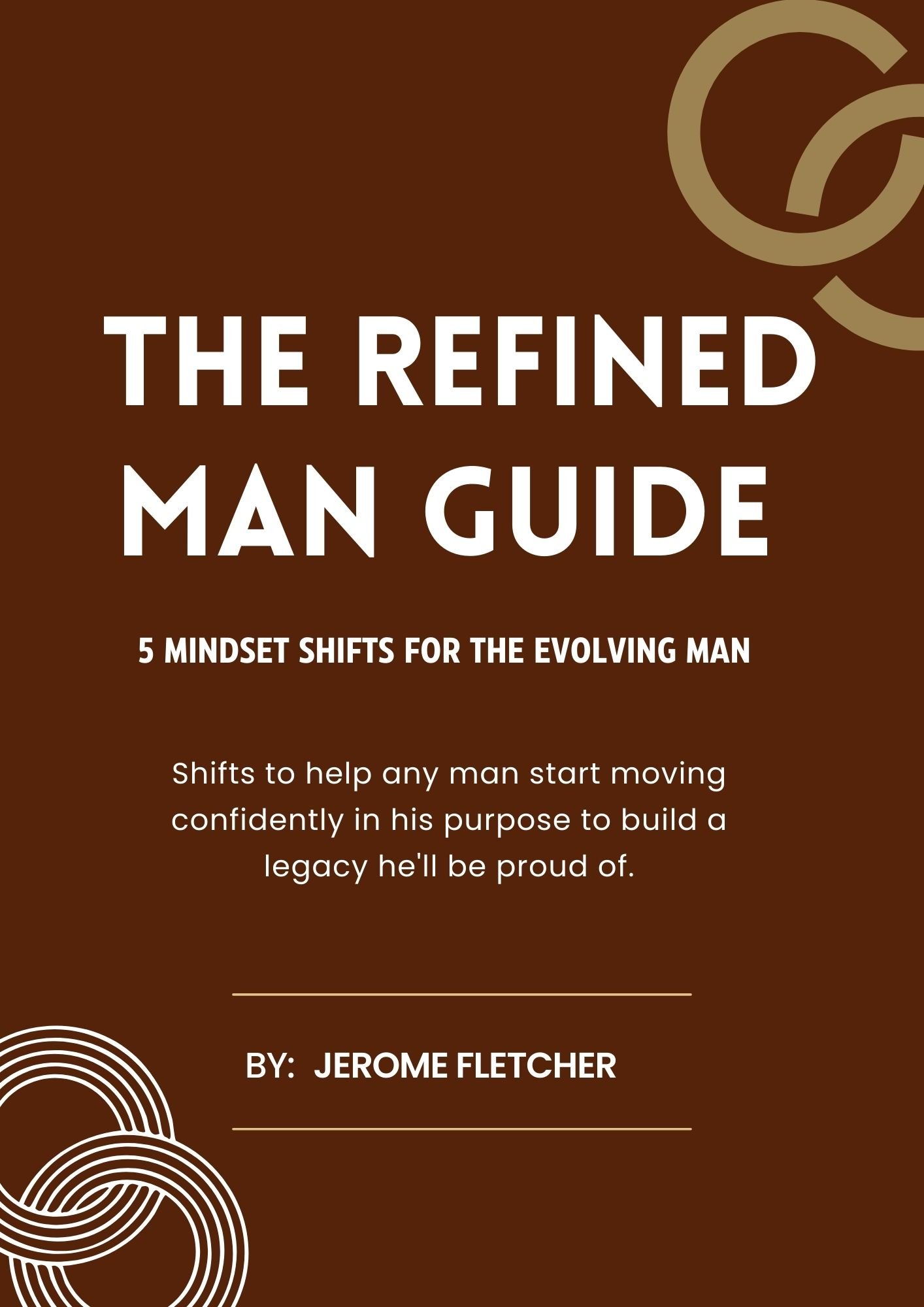 The Refined Man Guide - 5 Mindset Shifts For The Evolving Man