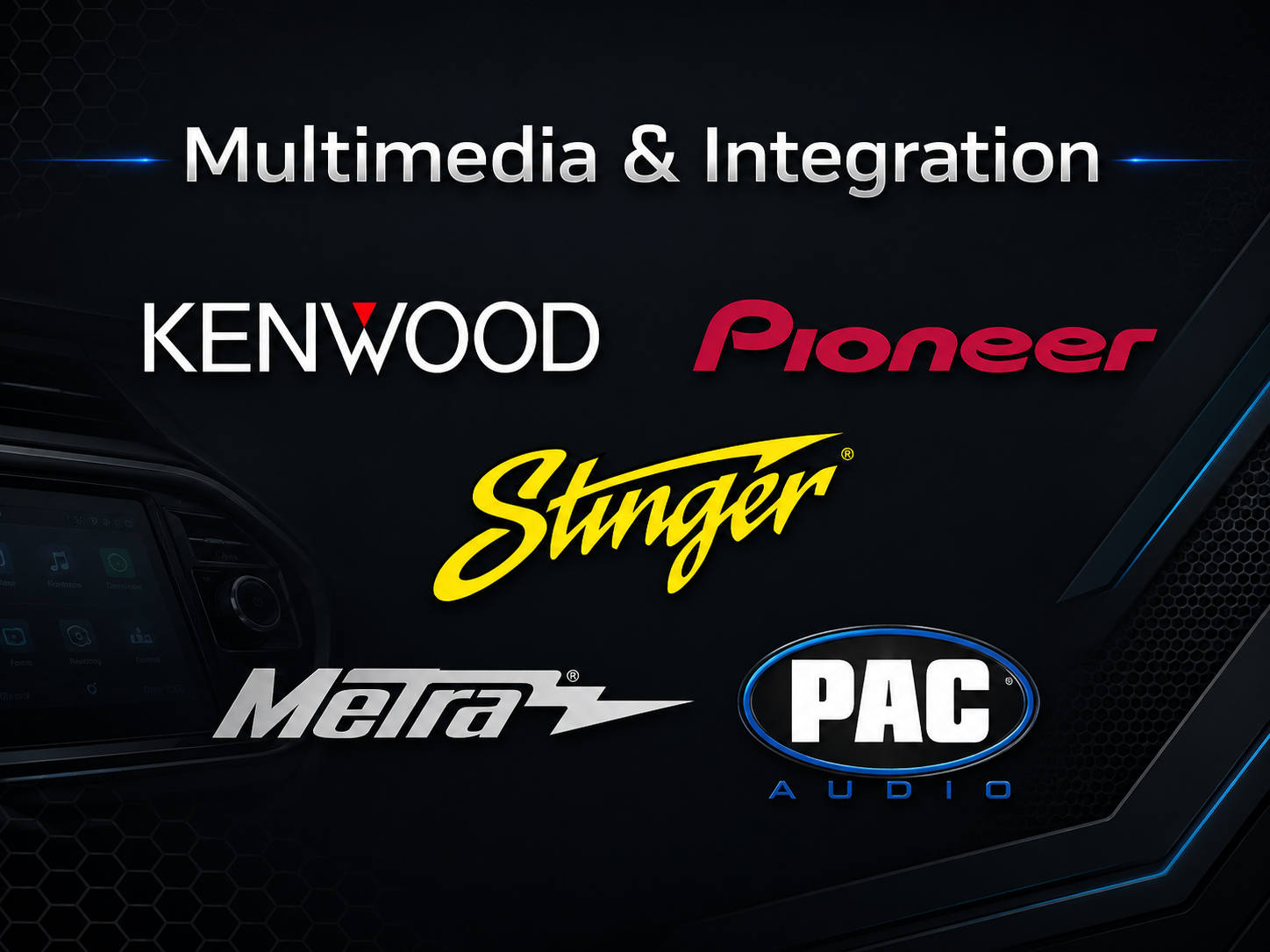 Multimedia and OEM integration brands including Kenwood, Pioneer, Stinger, Metra, and PAC Audio for Apple CarPlay and Android Auto upgrades.