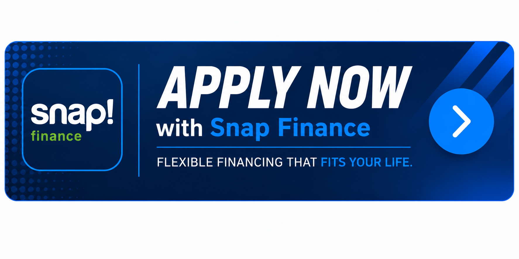 A digital advertisement for Snap Finance encouraging viewers to apply now for flexible financing that fits their life, featuring a large arrow button.