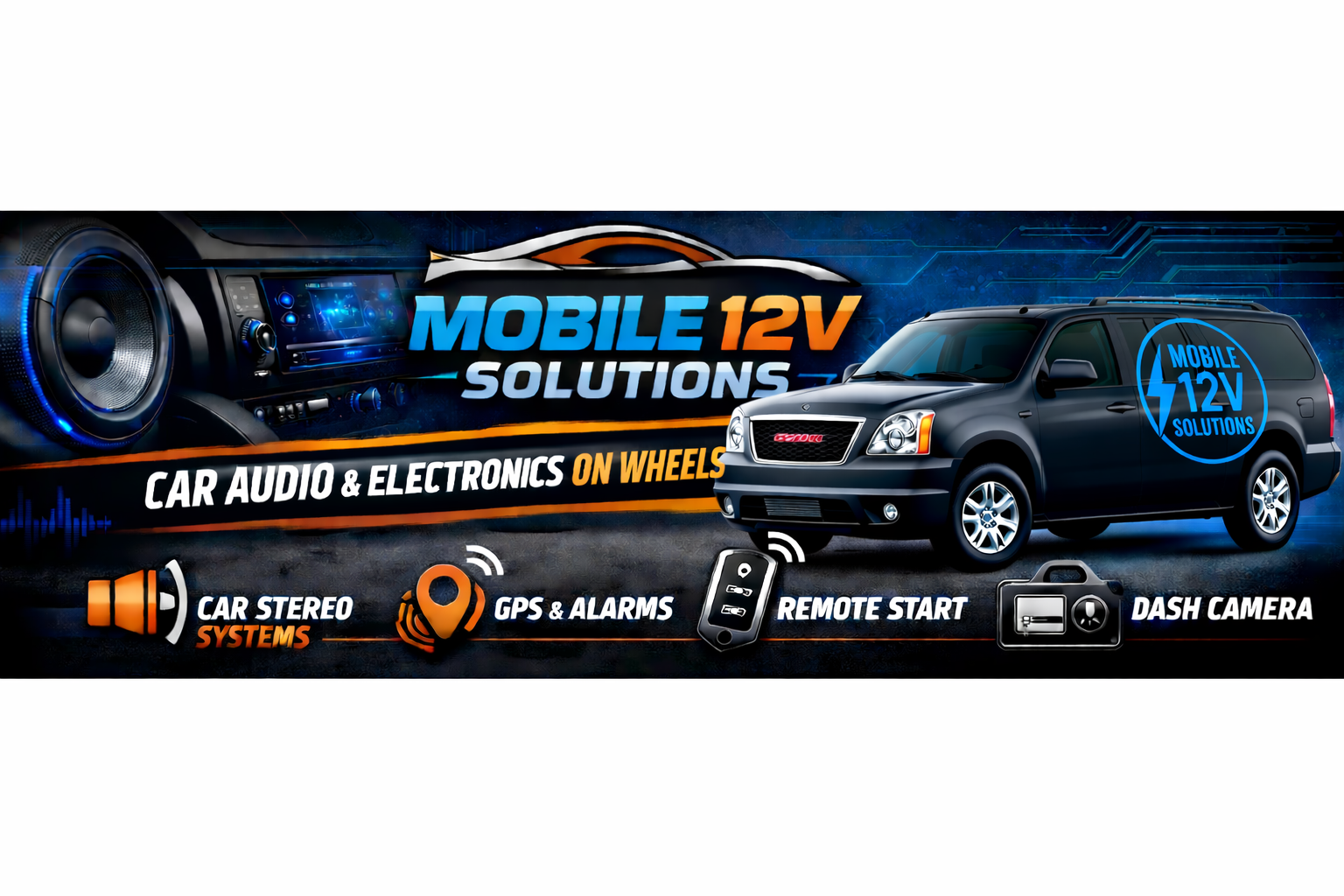 A black SUV with a blue logo on the side reading 'Mobile 12V Solutions' parked in front of a digital-themed background featuring a car stereo and electronic graphics. The banner advertises mobile 12V solutions for car audio and electronics on wheels, including car stereo systems, GPS and alarms, remote start, and dash camera.