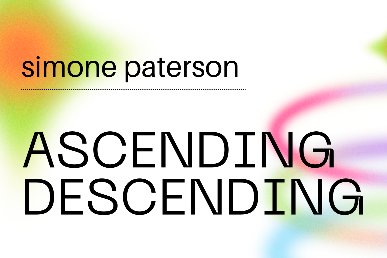 Simone Paterson's Ascending/Descending