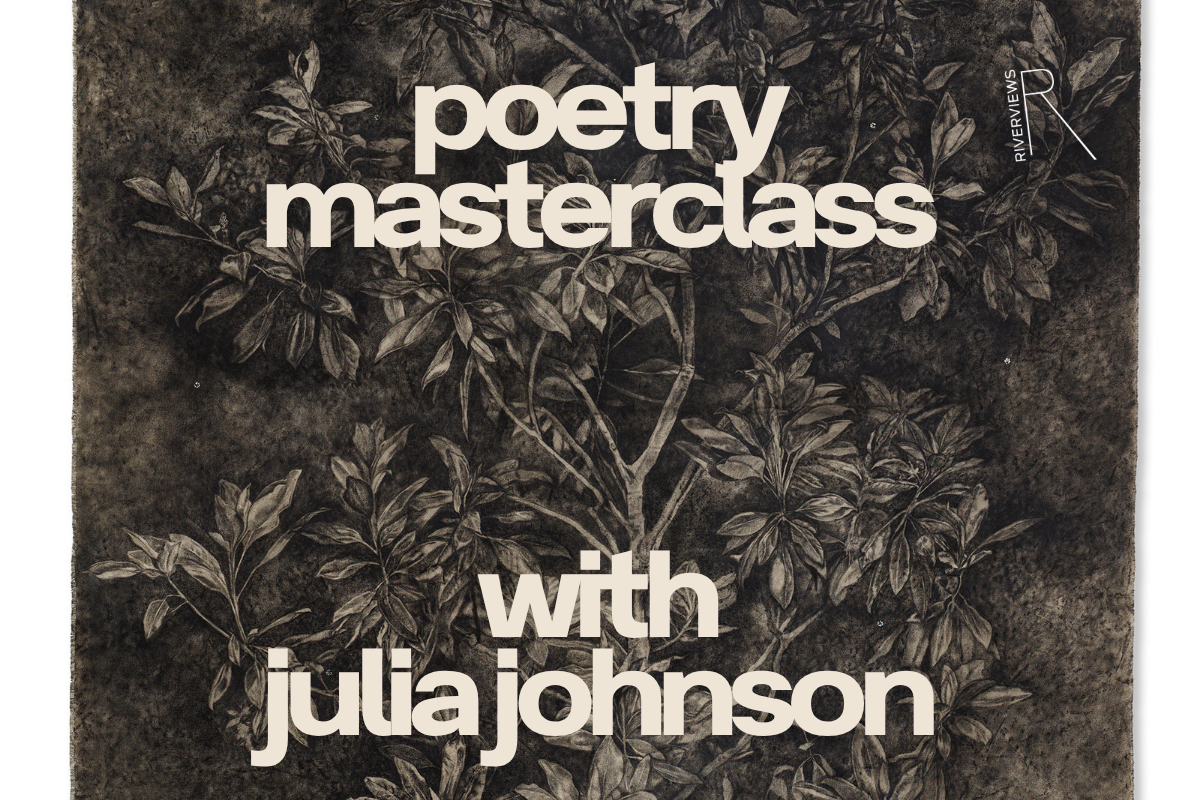 Poetry Masterclass with Julia Johnson