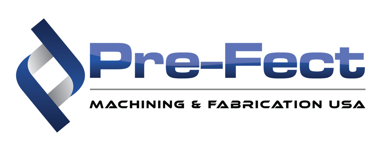 Pre-Fect Fabrication and Machining