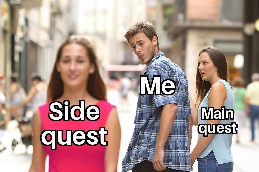 The Side Quest: Getting Sidetracked by Tech
