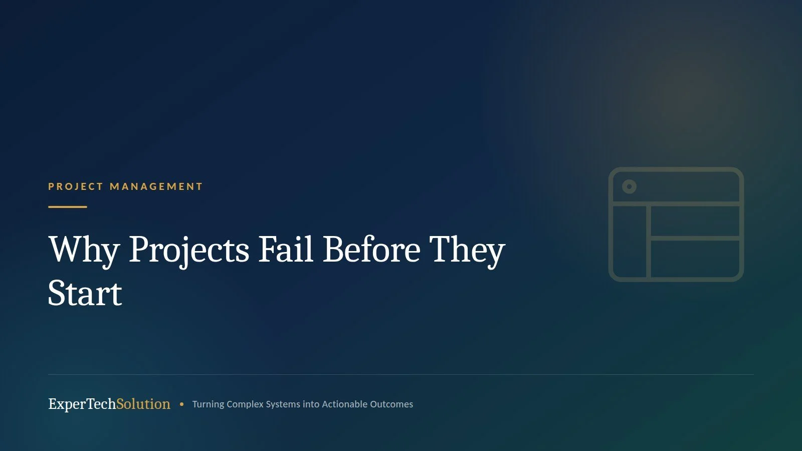 Why Projects Fail Before They Start