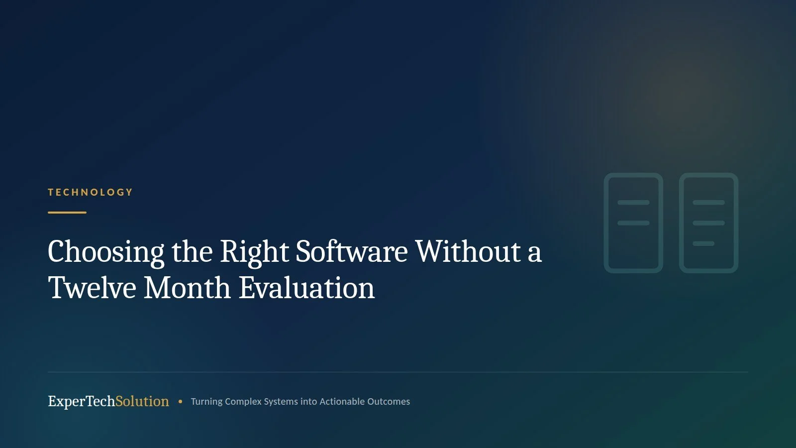 Choosing the Right Software Without a Twelve Month Evaluation