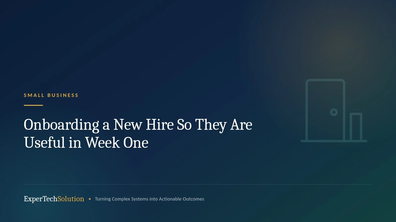 Onboarding a New Hire So They Are Useful in Week One