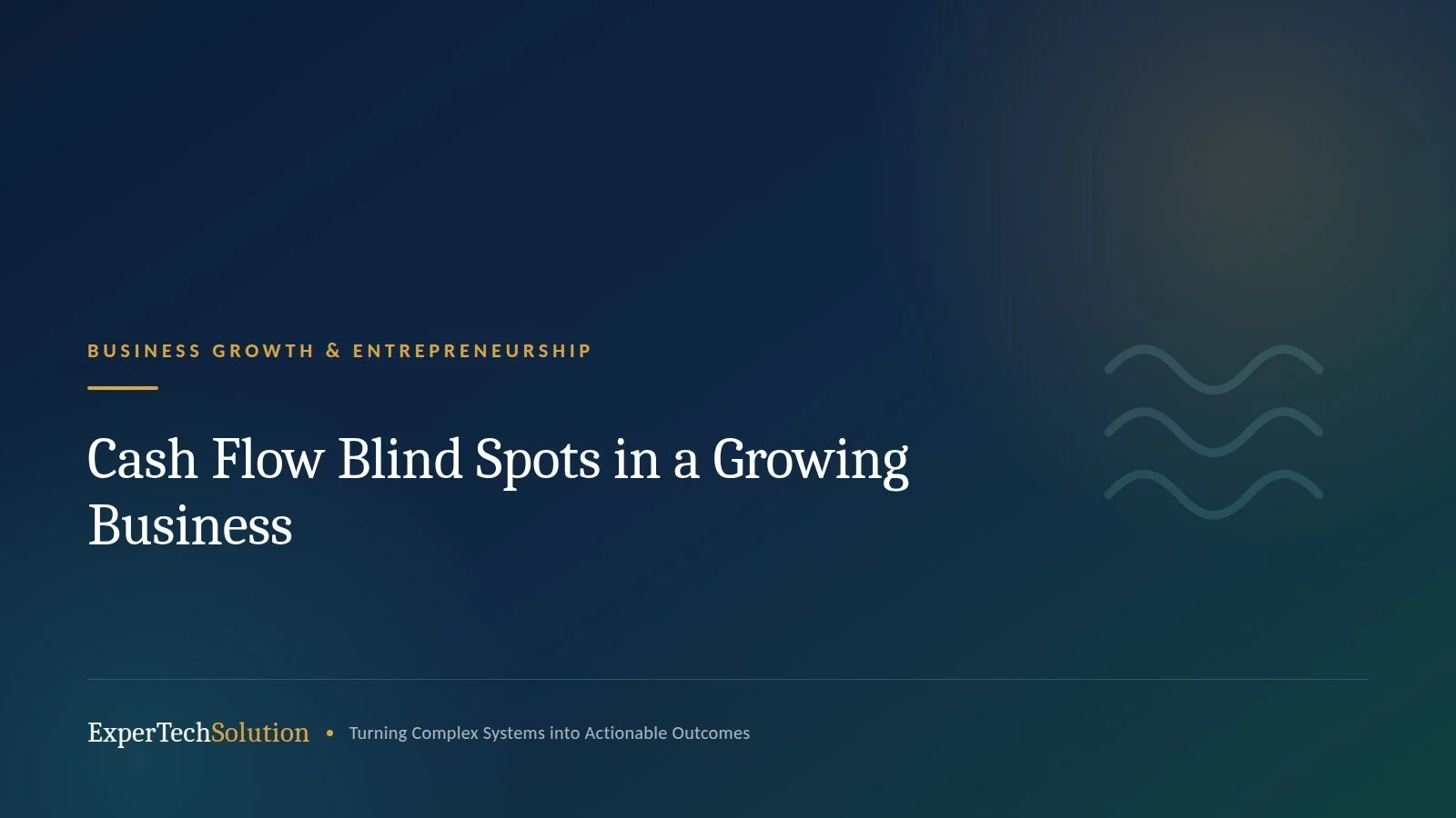 Cash Flow Blind Spots in a Growing Business