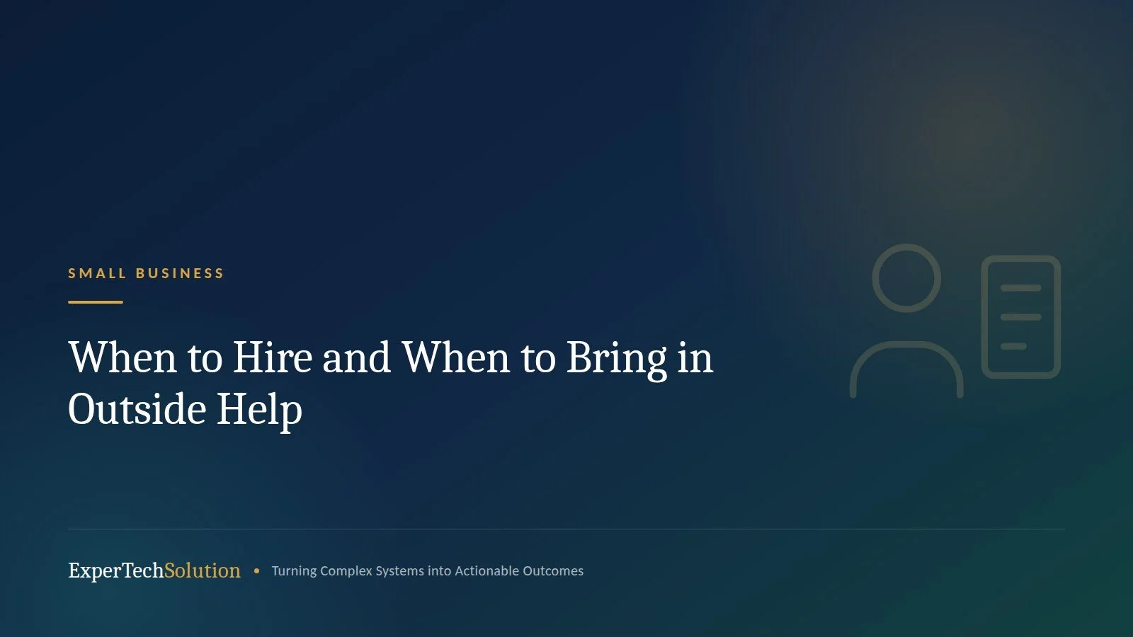 When to Hire and When to Bring in Outside Help