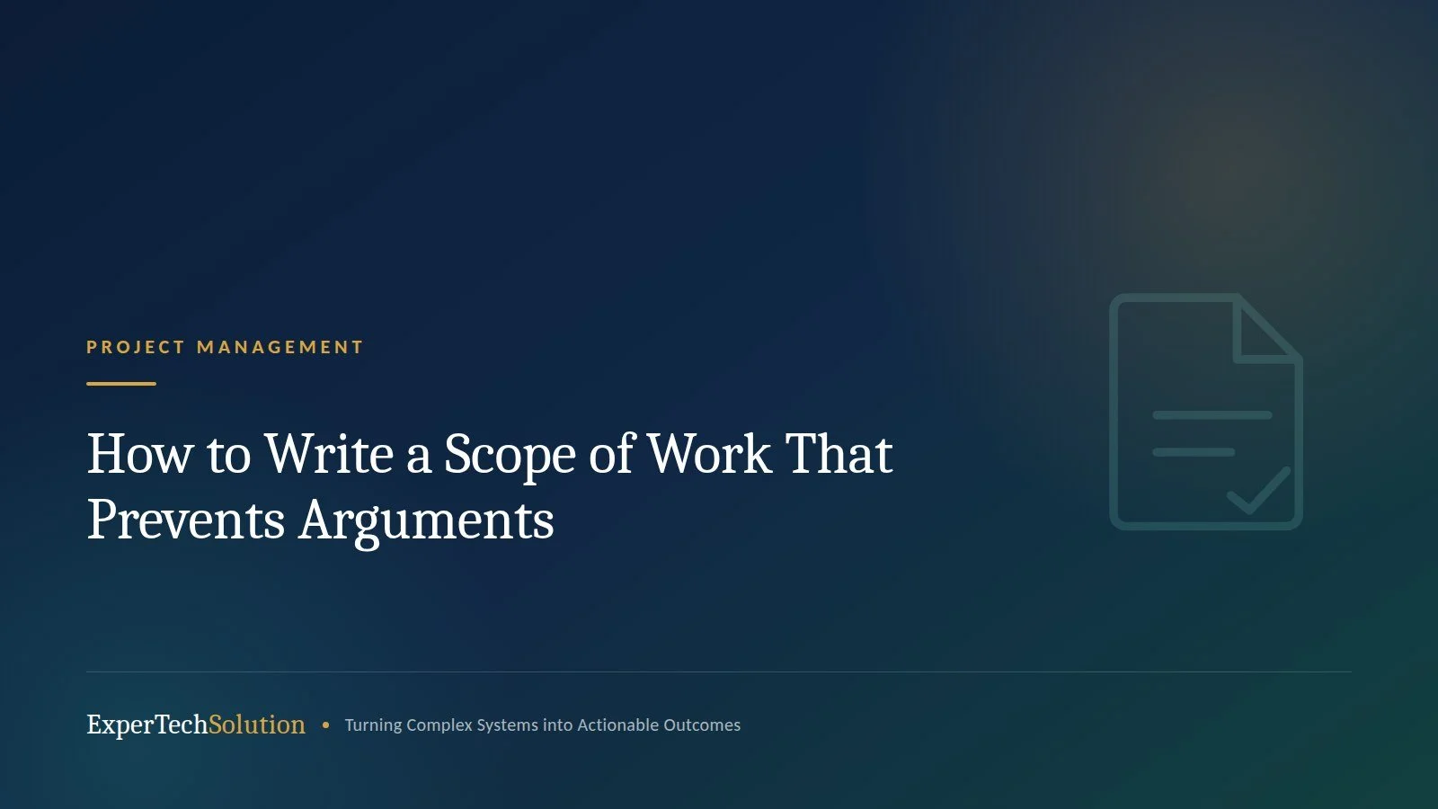How to Write a Scope of Work That Prevents Arguments