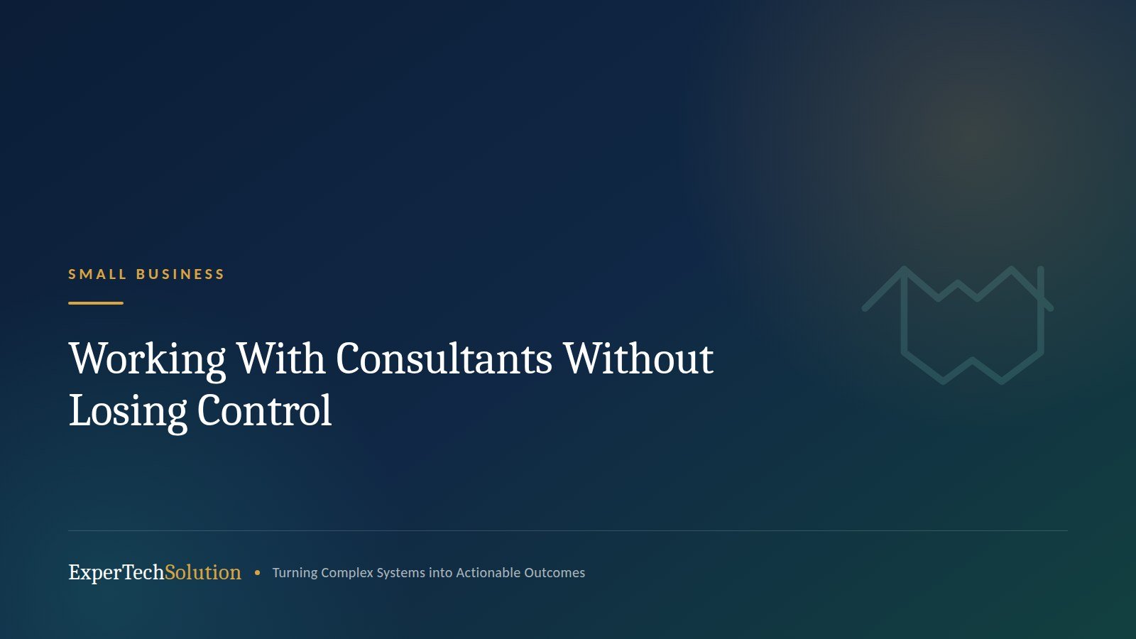 Working With Consultants Without Losing Control