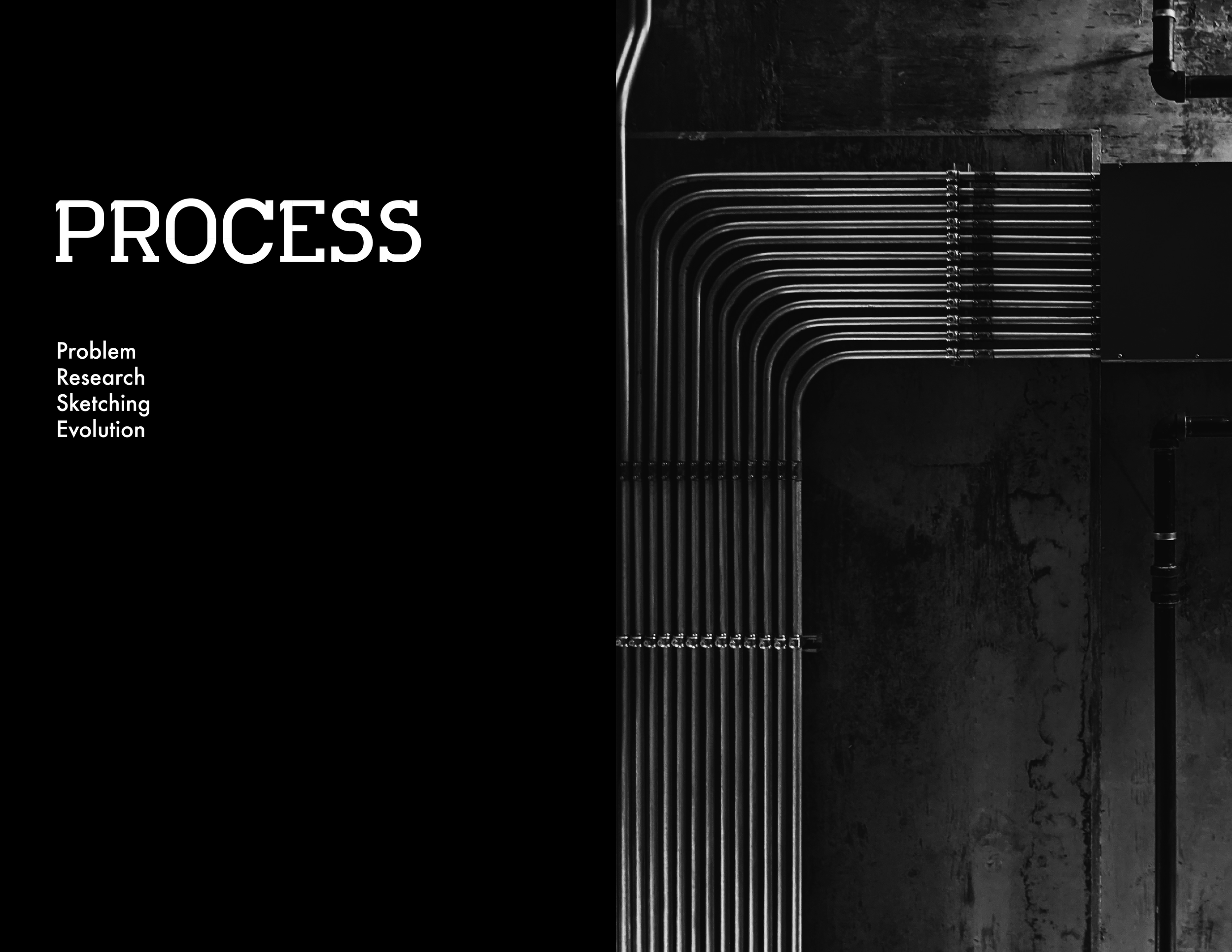 Dark separation spread, and white text reading "PROCESS" alongside the words "Problem, Research, Sketching, Evolution".