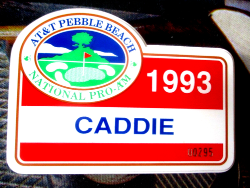 VINTAGE PGA TOUR Golf Badge - 1993 AT&T PEBBLE BEACH NATIONAL PRO-AM - Caddie #295