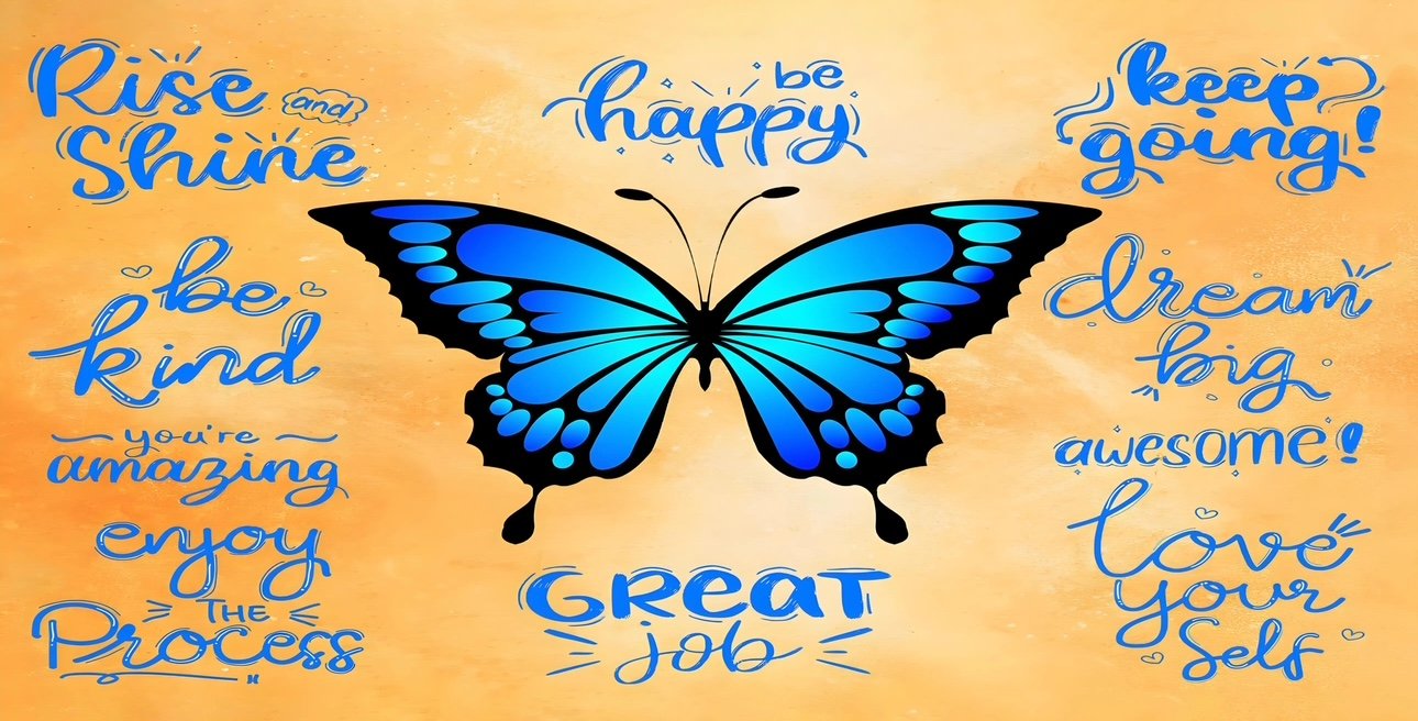 BE Happy -Blue Butterfly